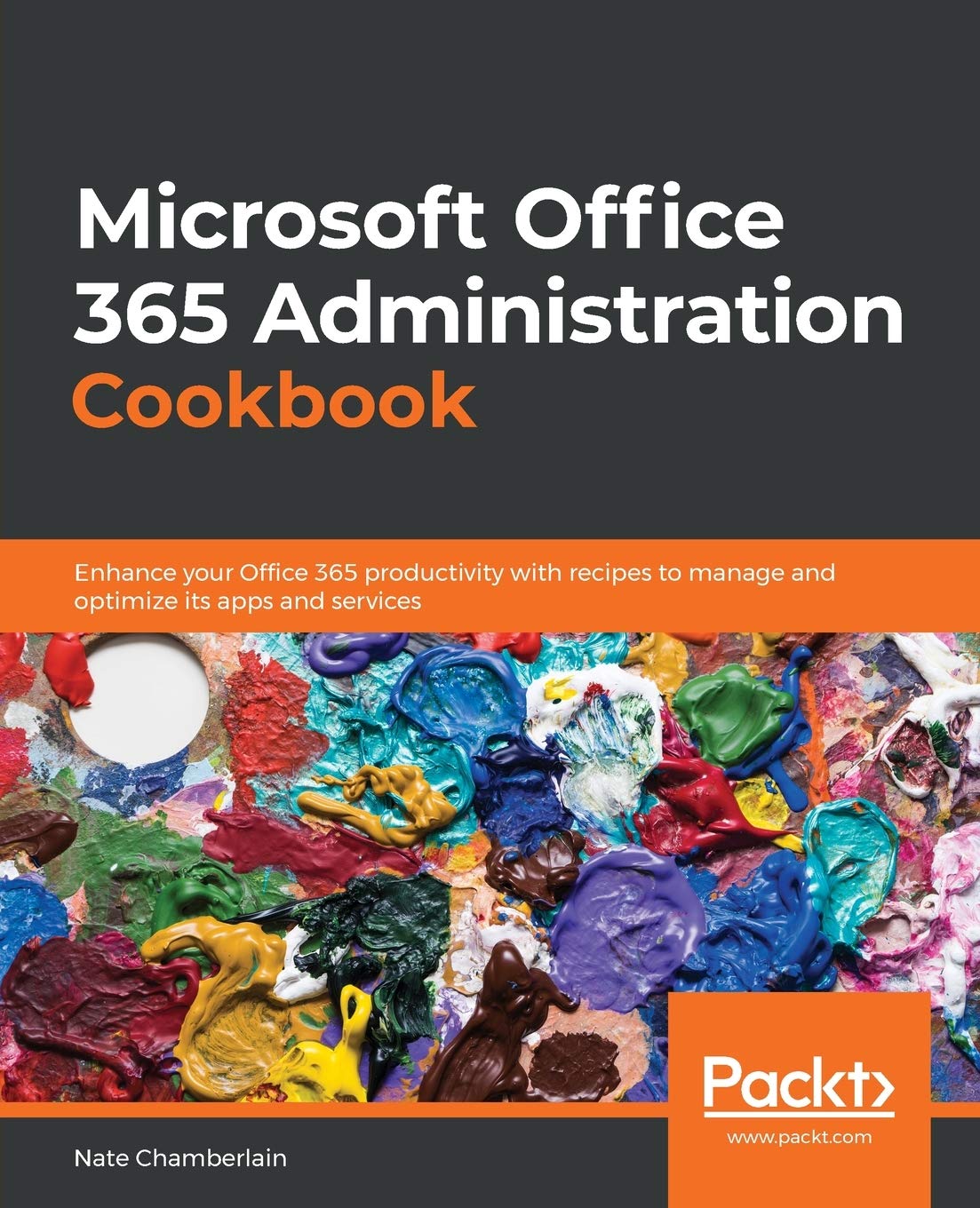 Microsoft Office 365 Administration Cookbook: Enhance your Office 365 productivity with recipes to manage and optimize its apps and services Business, Finance & Career