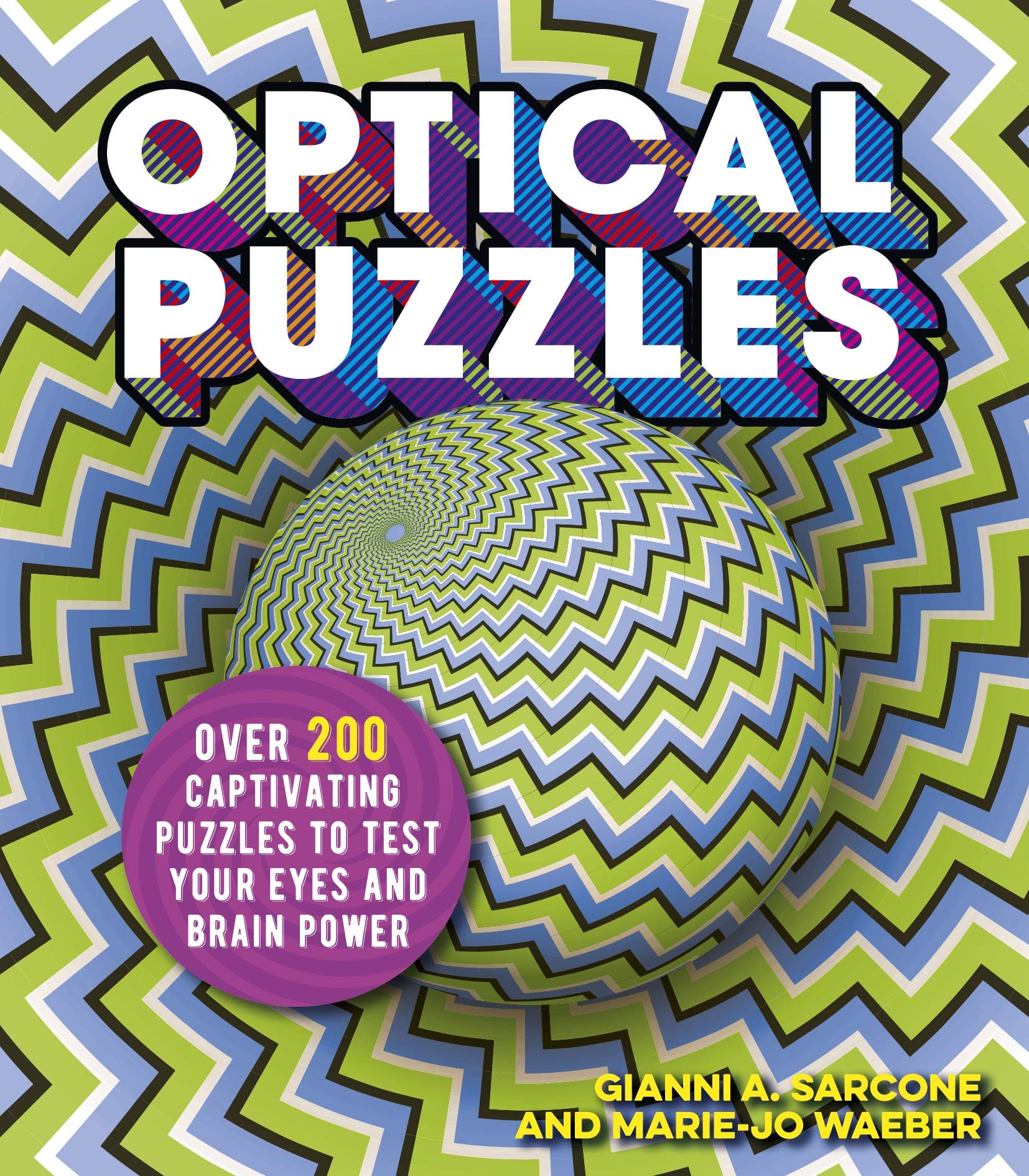 Optical Puzzles: Over 200 Captivating Puzzles to Test Your Eyes and Brain Power (Arcturus Themed Puzzles, 9) Leisure & Fun