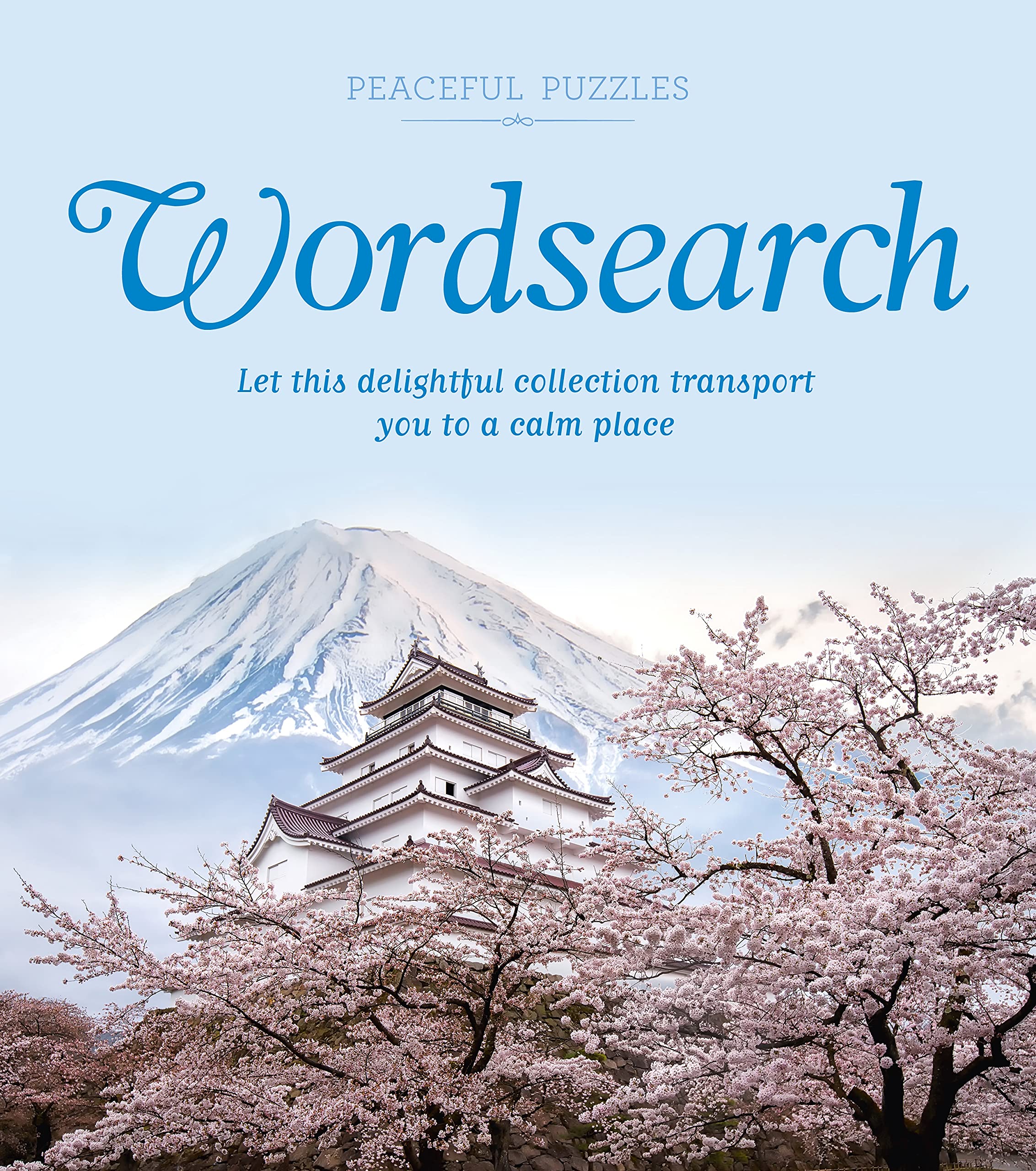 Peaceful Puzzles Wordsearch: Let This Delightful Collection Transport You to a Calm Place Leisure & Fun