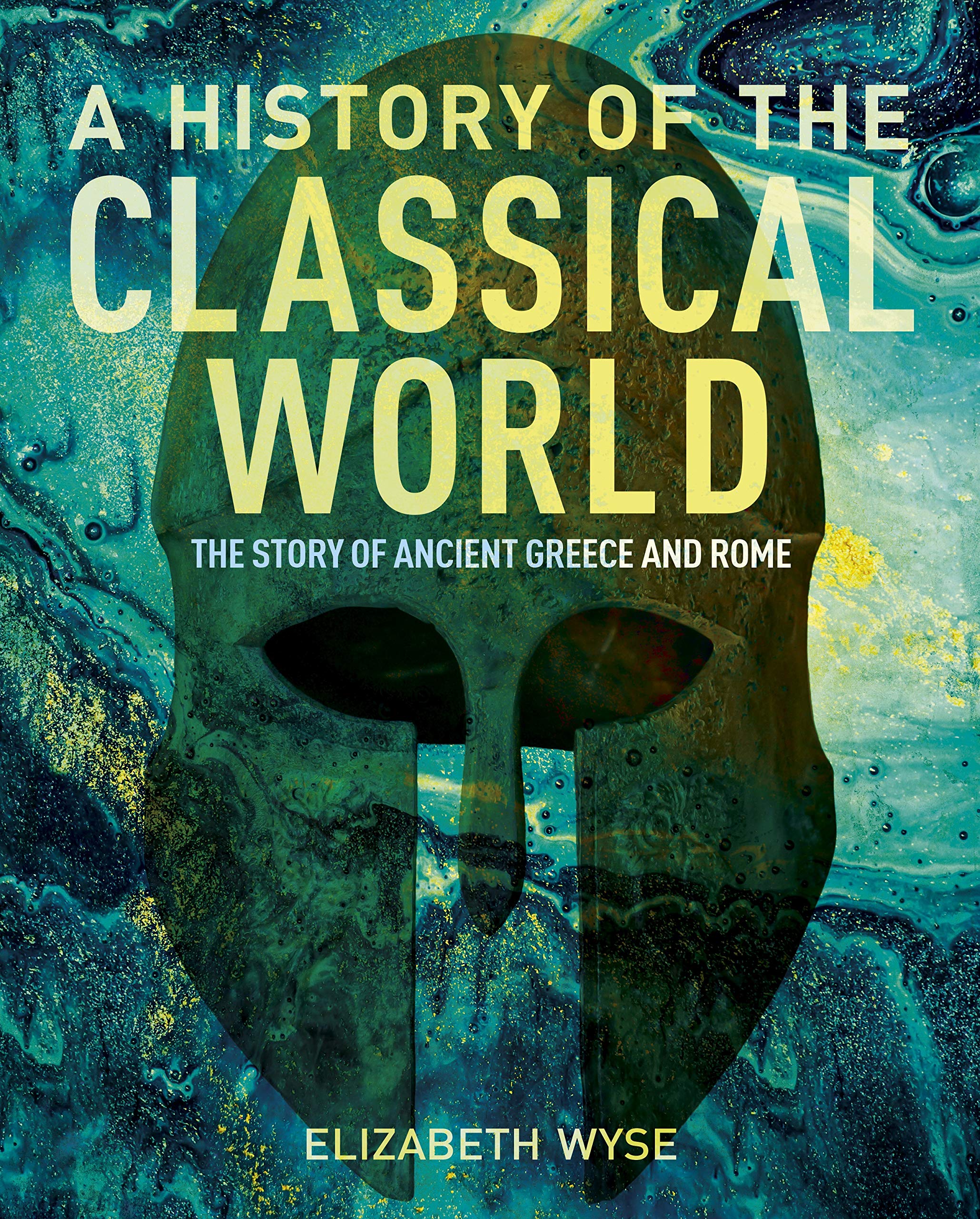 A History of the Classical World: The Story of Ancient Greece and Rome Politics & History