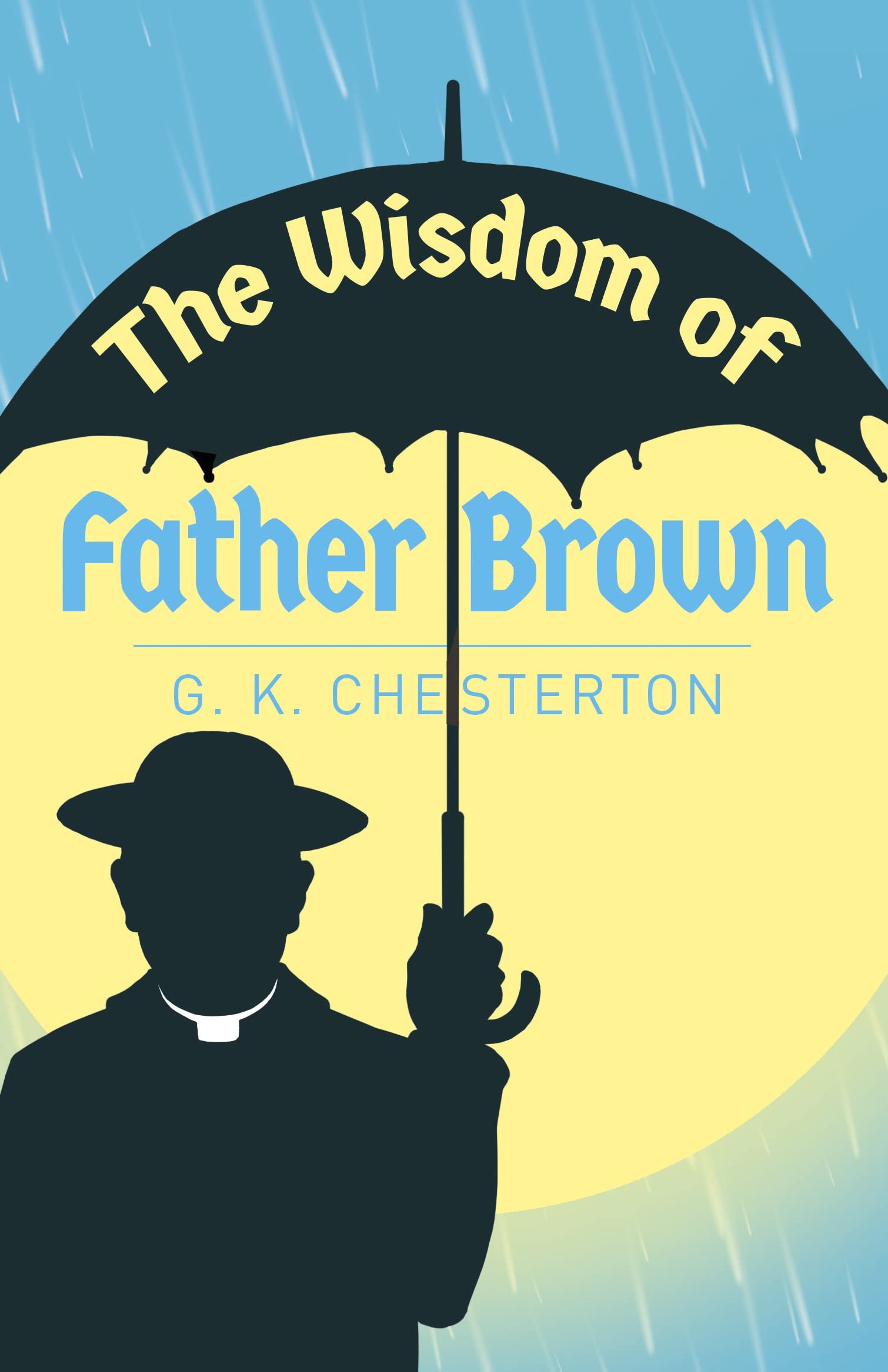 The Wisdom of Father Brown Essays & Short Stories