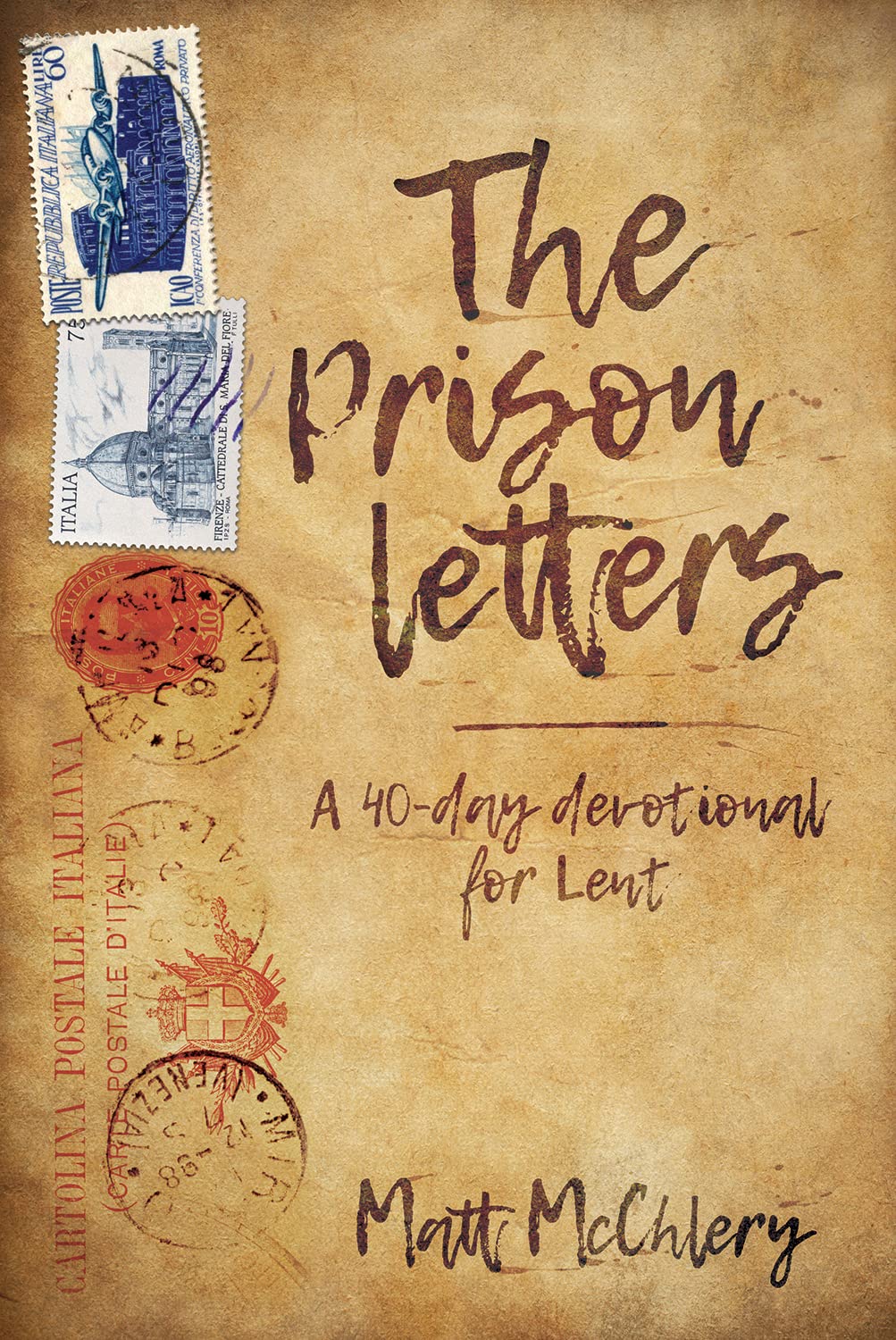 The Prison Letters: A 40-day devotional for Lent book