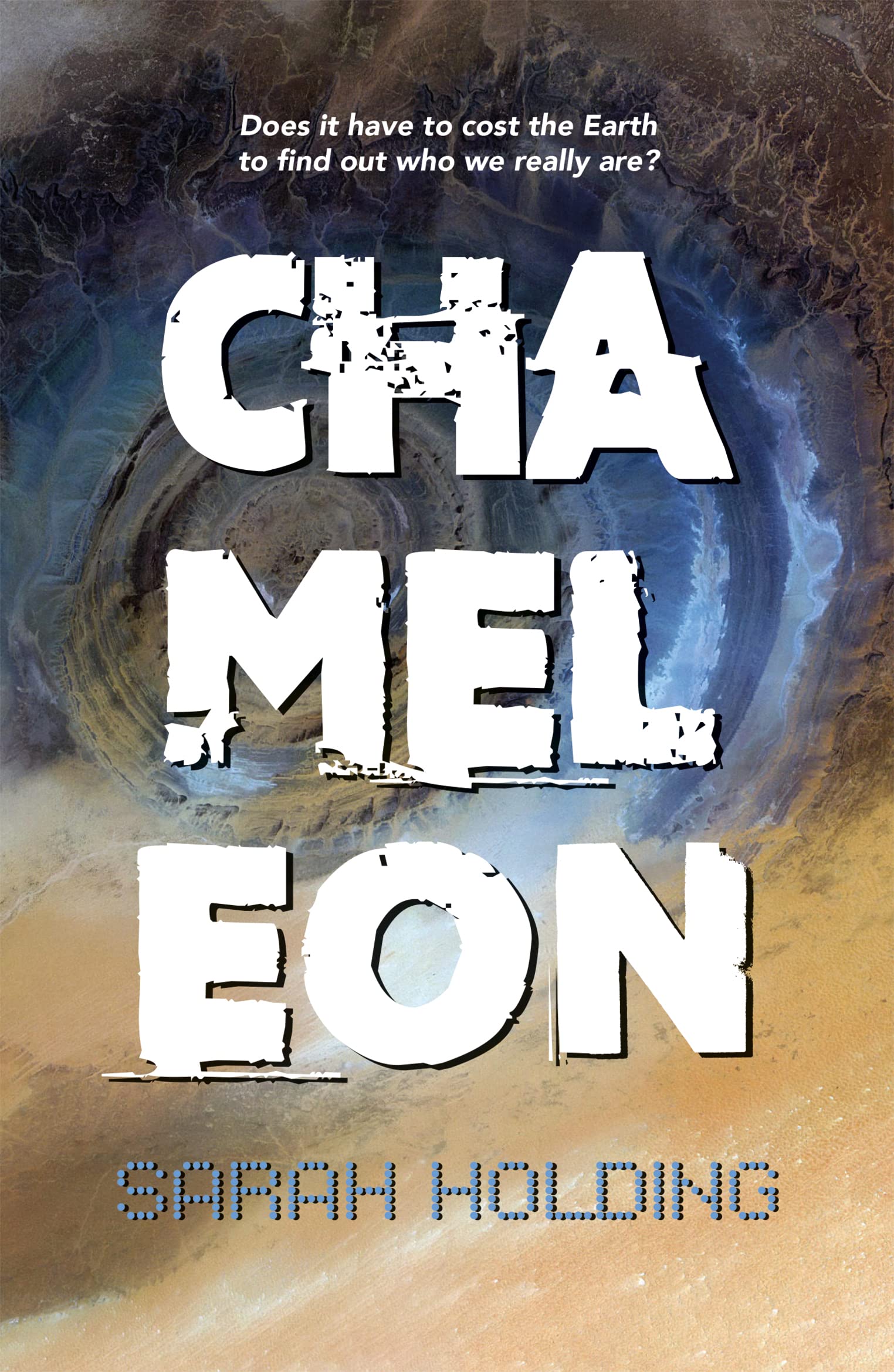 Chameleon: Does it have to cost the Earth to find out who we really are? Books