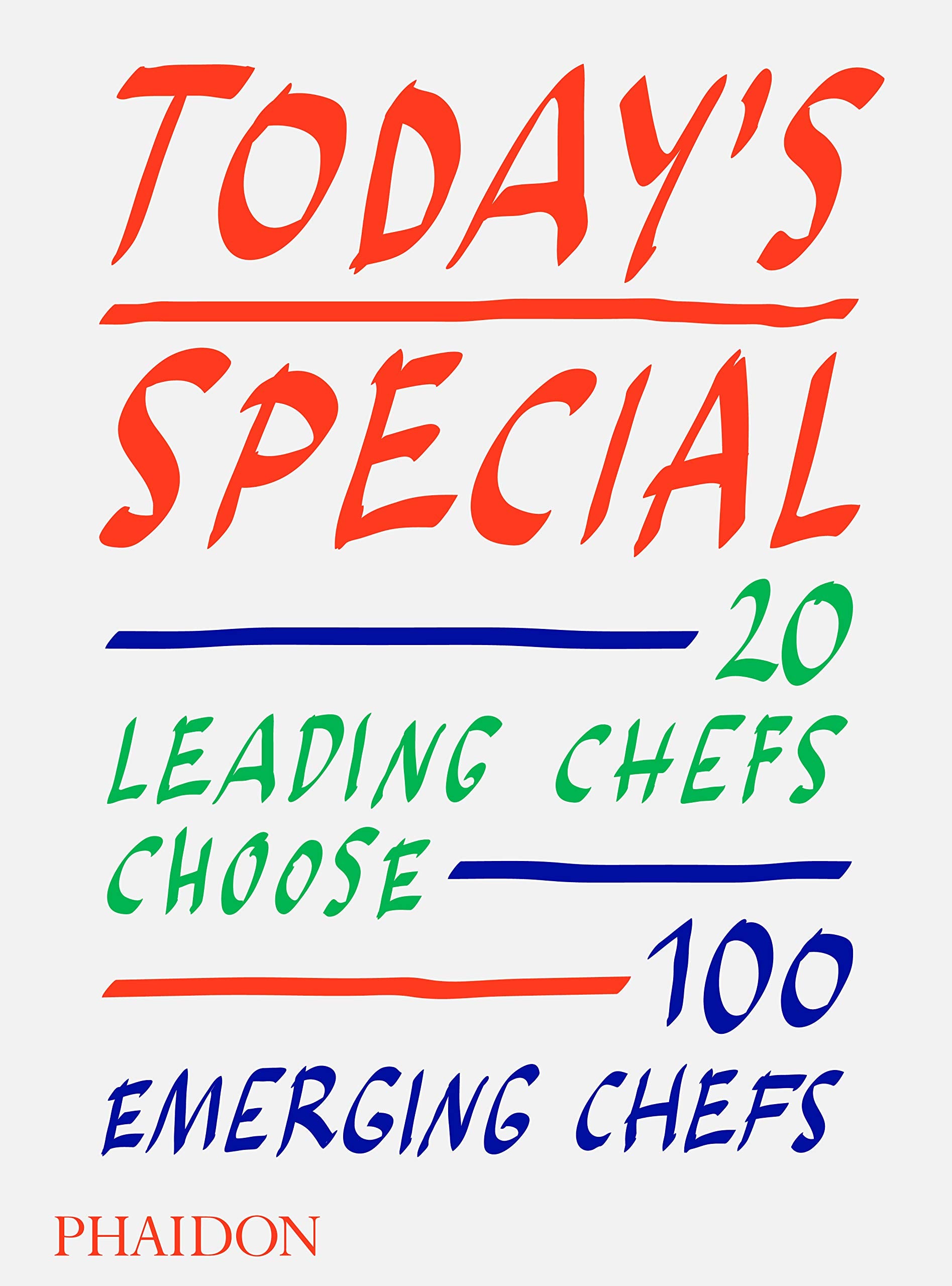 Today's Special: 20 Leading Chefs Choose 100 Emerging Chefs (Cucina) Science