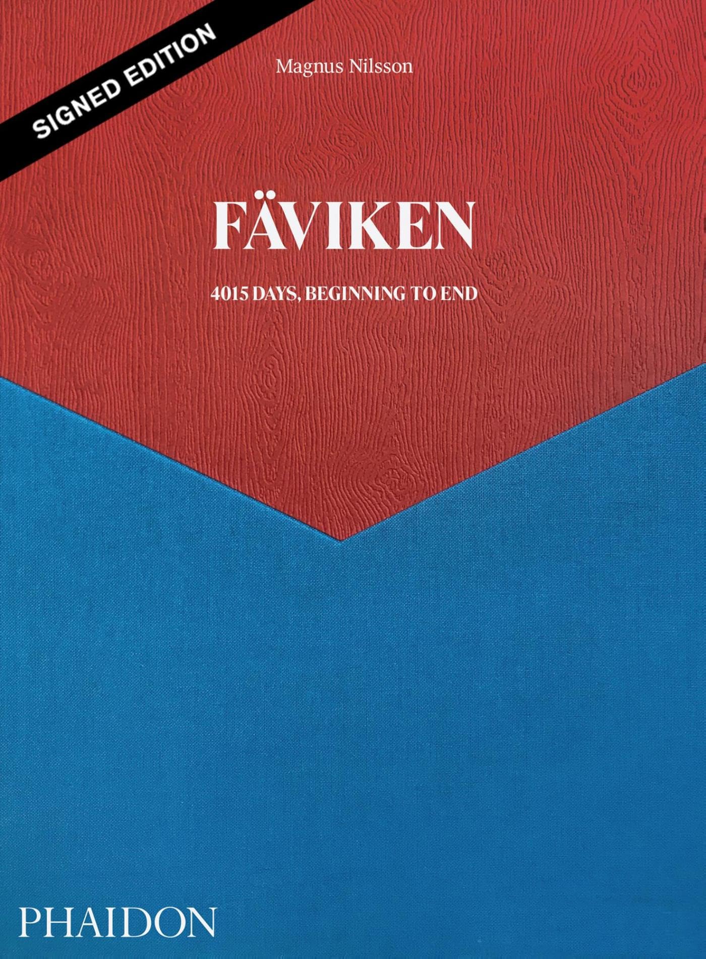 Fäviken, 4015 Days - Beginning to End (Signed Edition): 4015 Days, Beginning to End Leisure, Home & Garden