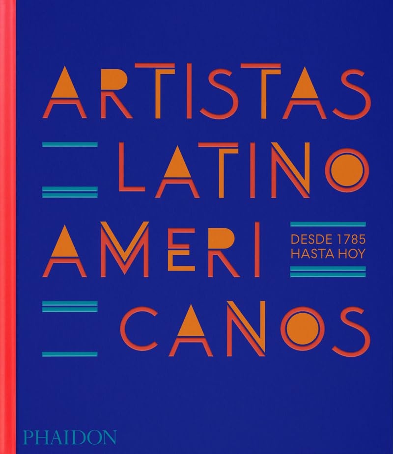 Artistas Latino-Americanos / Latin American Artists: Desde 1785 Hasta Hoy Art & Literature Books