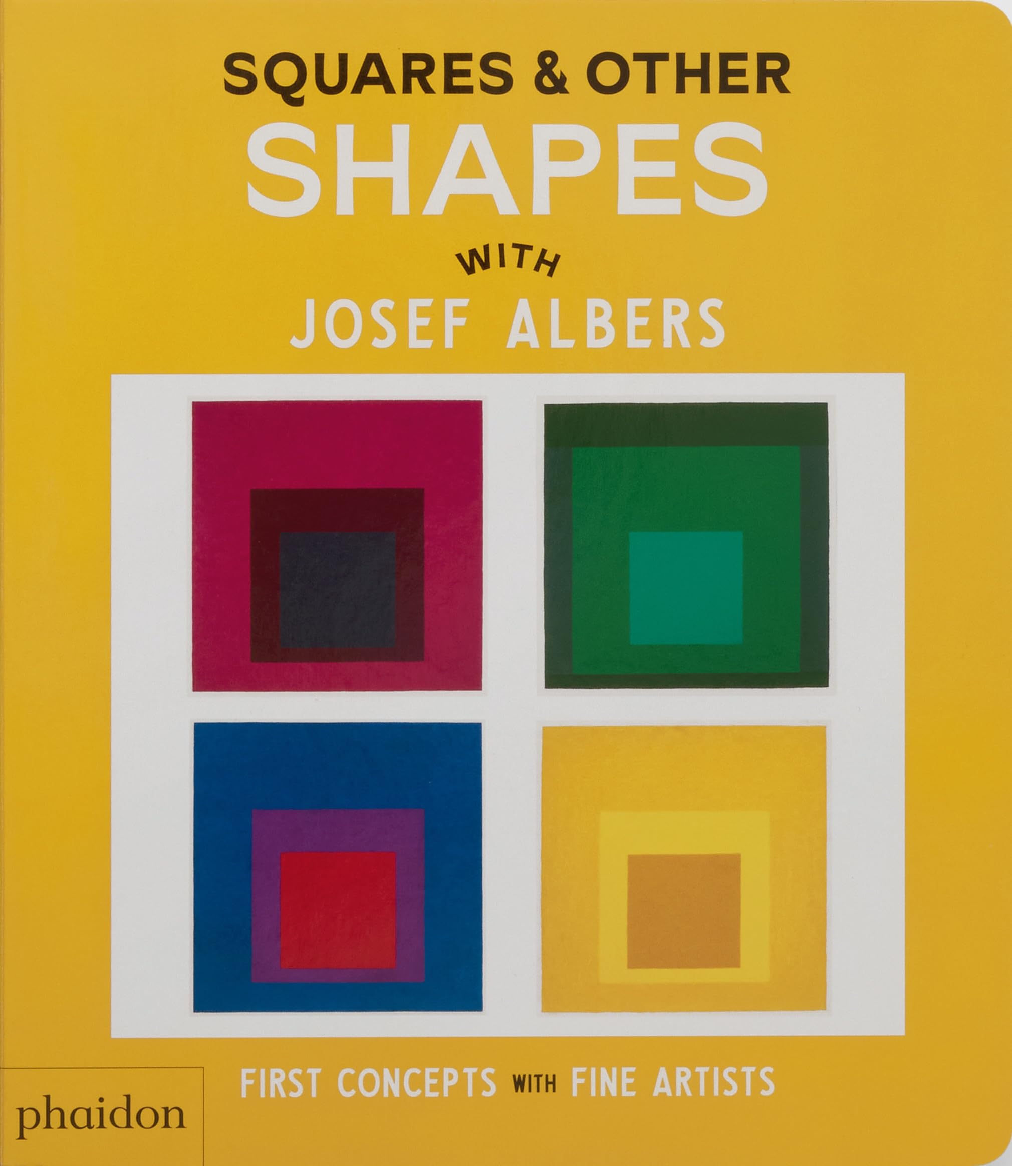 Squares & Other Shapes: with Josef Albers (First Concepts with Fine Artists) Non-fiction