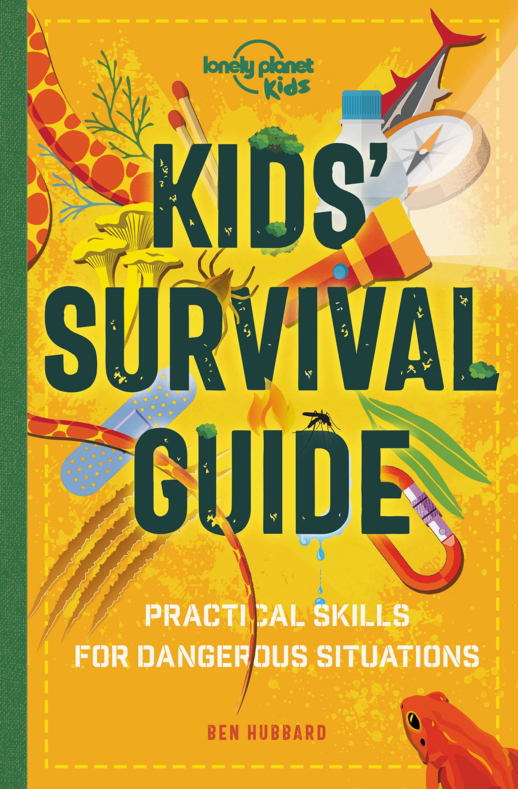 Lonely Planet Kids Kids' Survival Guide: Practical Skills for Intense Situations Leisure & Fun