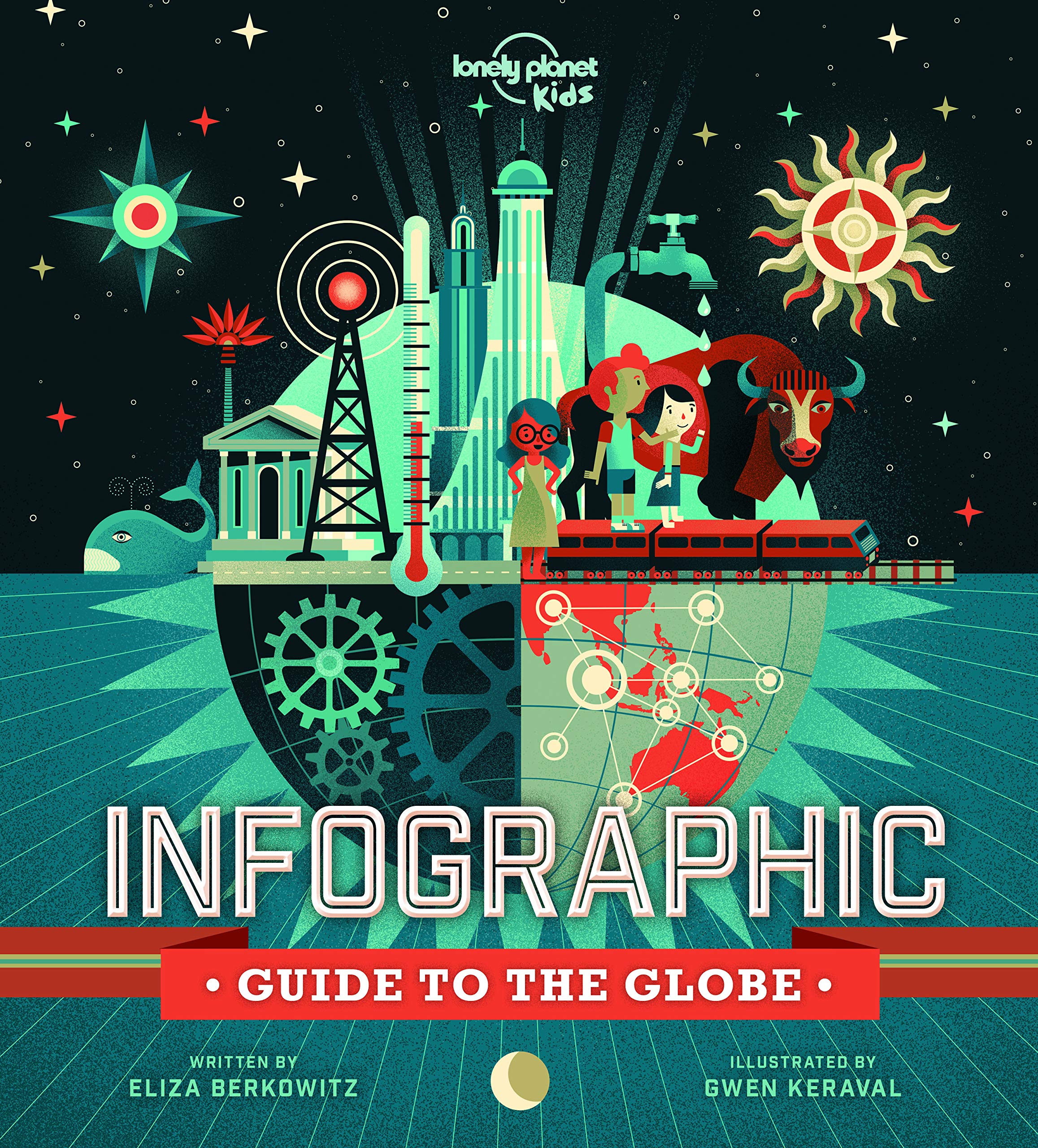 Lonely Planet Kids Infographic Guide to the Globe book