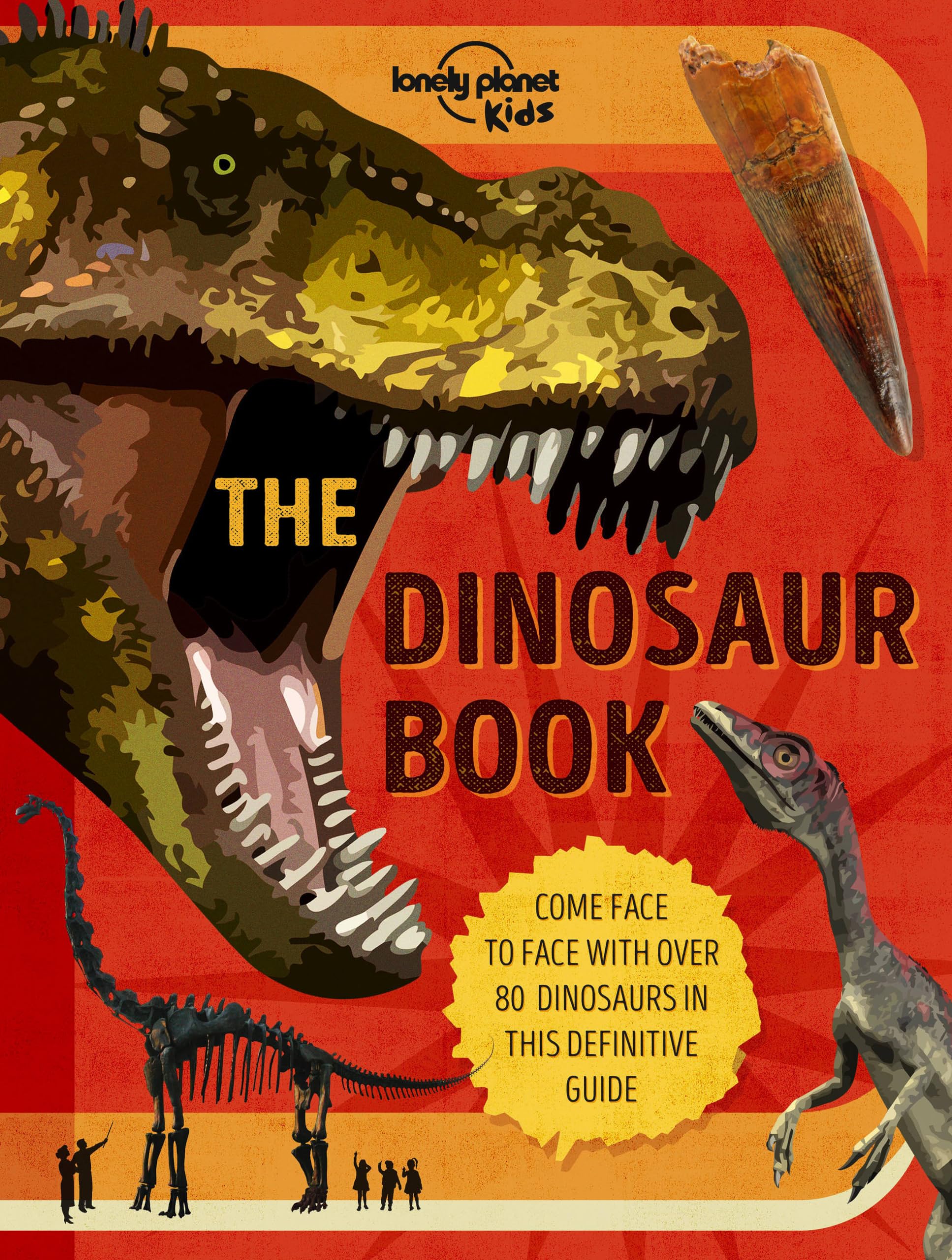 Lonely Planet Kids The Dinosaur Book (The Fact Book) Non-fiction