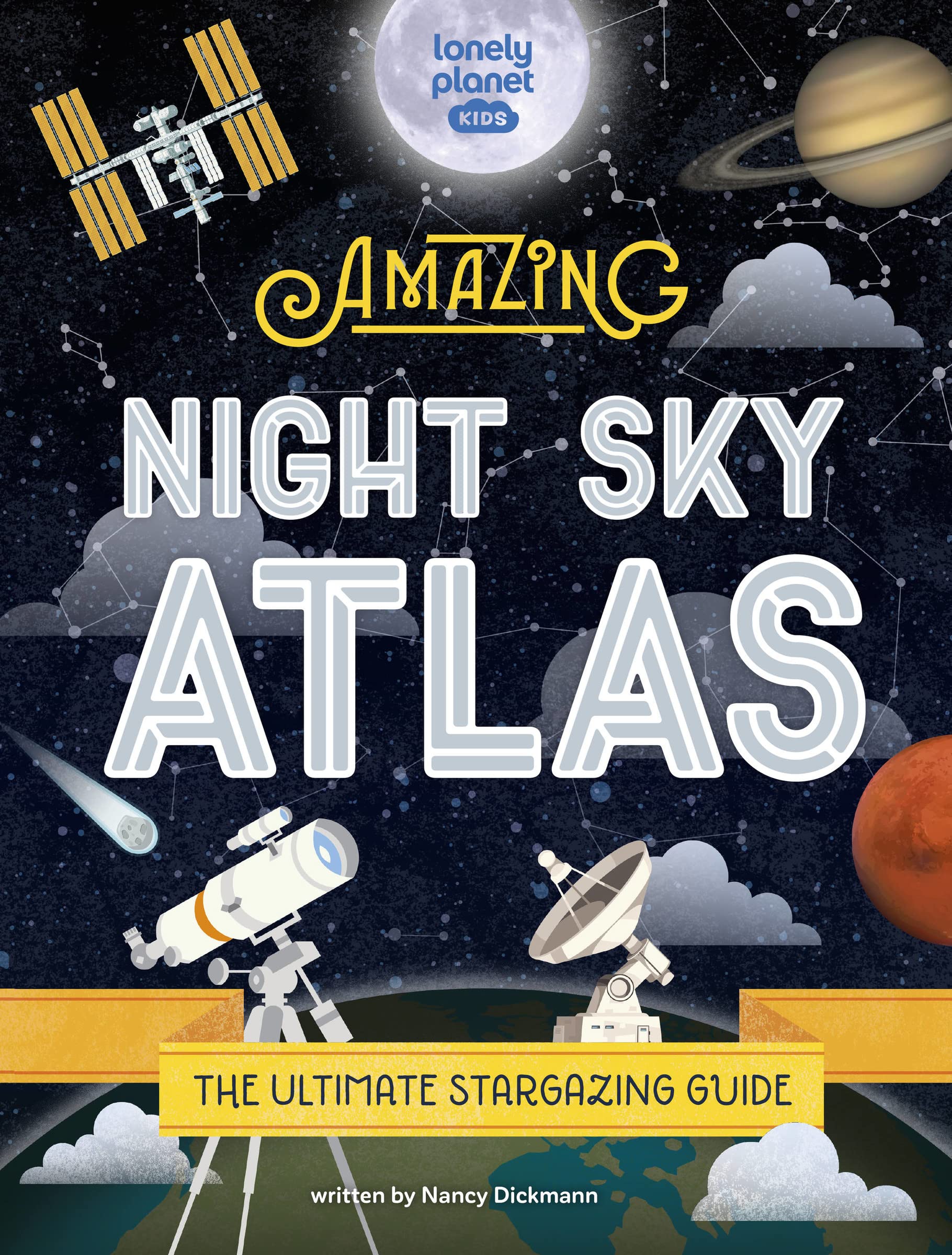 Lonely Planet Kids The Amazing Night Sky Atlas Computer Science