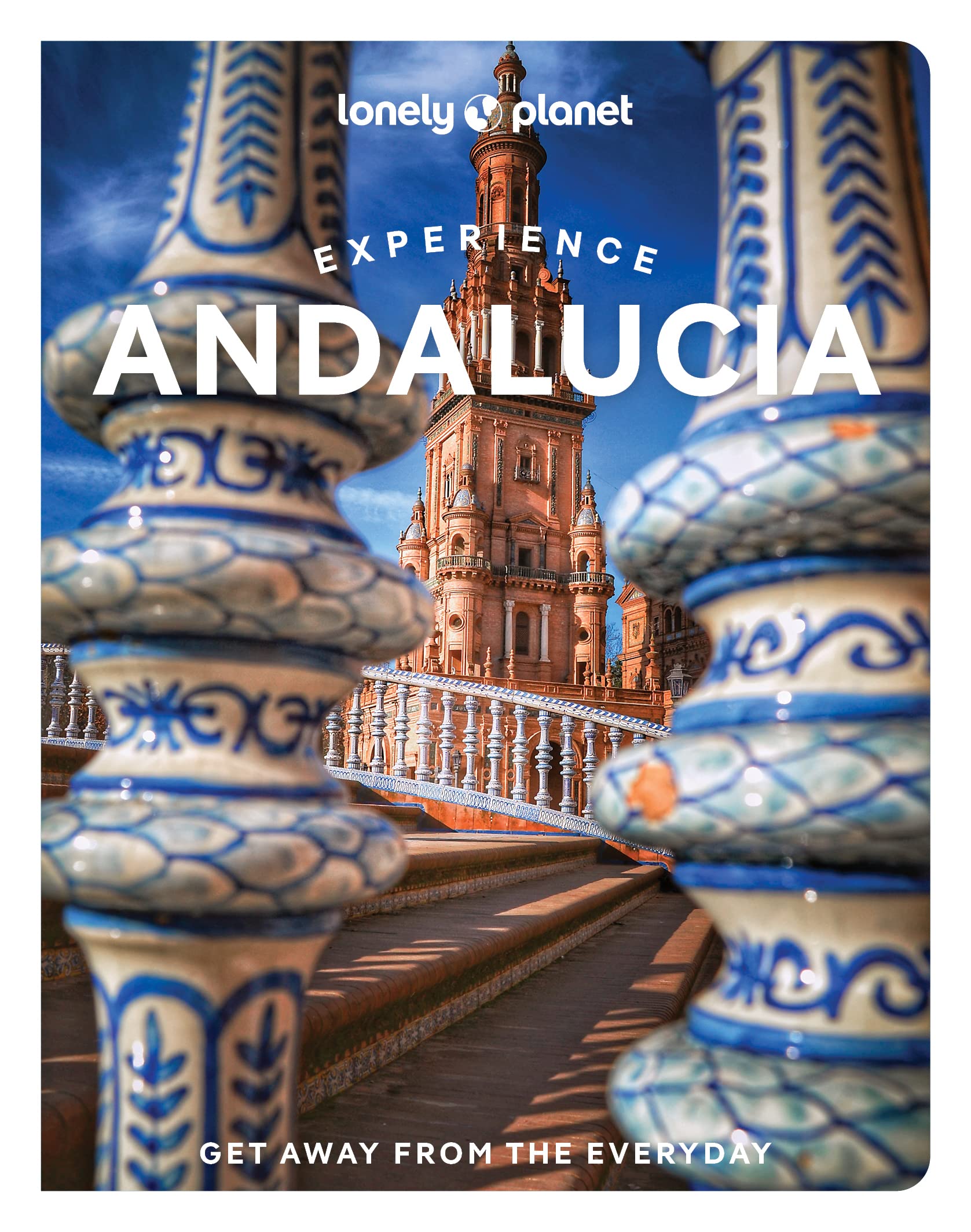 Lonely Planet Experience Andalucia: Get away from the everyday (Travel Guide) Leisure, Home & Garden
