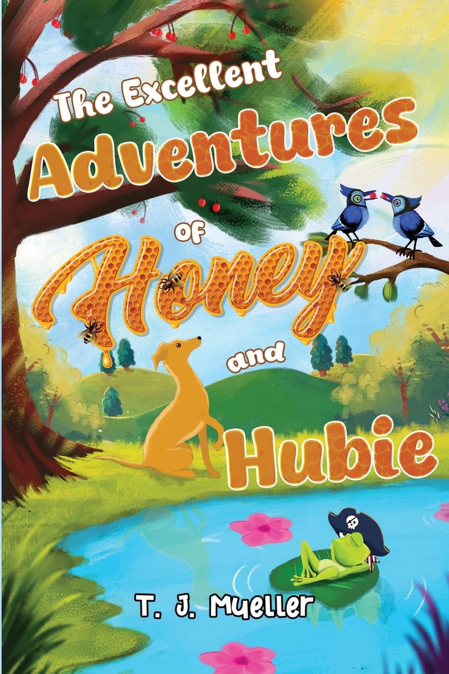 The Excellent Adventures of Honey and Hubie Novels & Short Stories