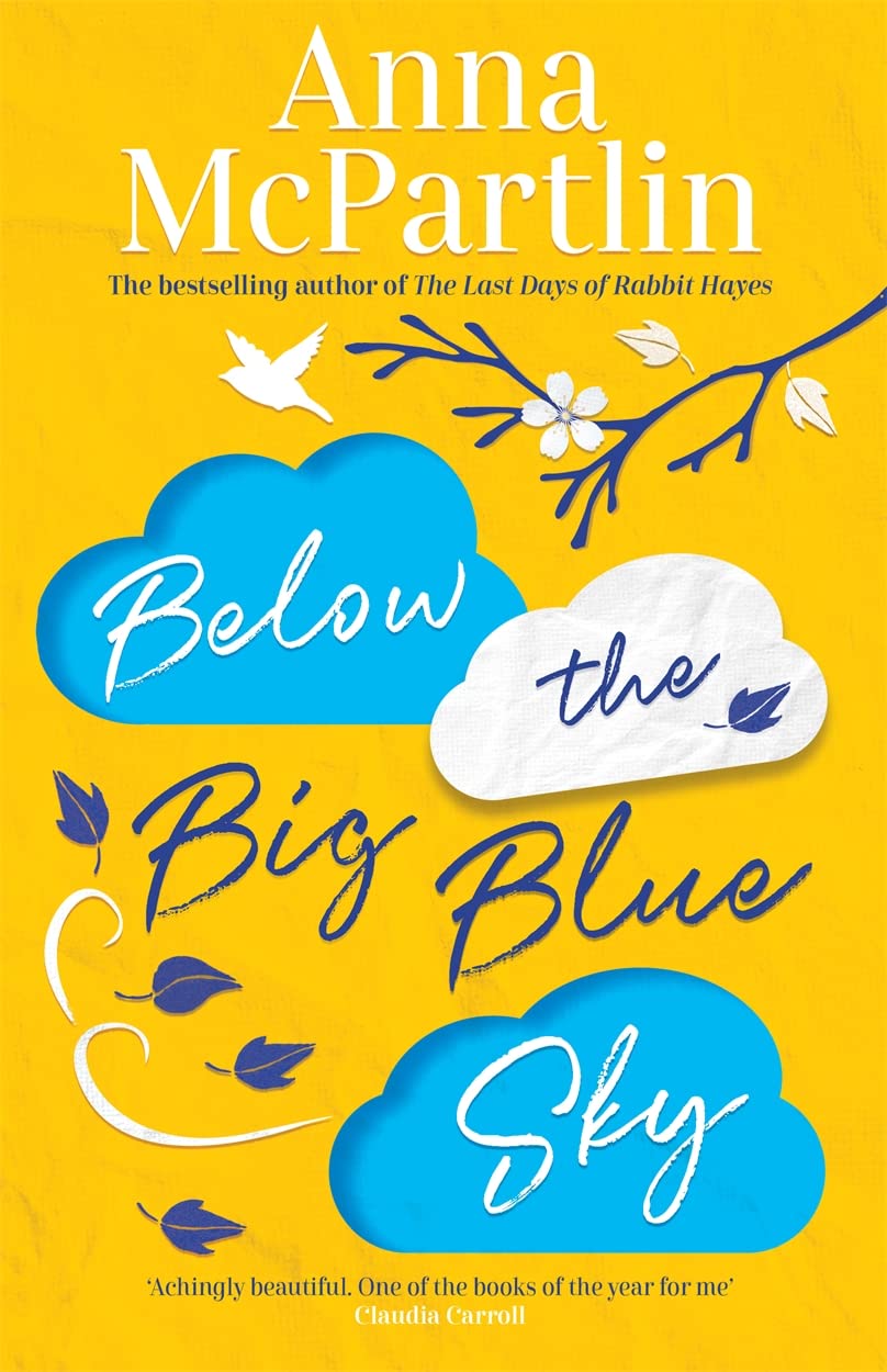 Below the Big Blue Sky: Jojo Moyes meets Marian Keyes in this heartwarming, laugh-out-loud novel Contemporary literature