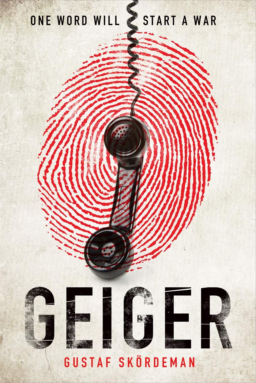 Geiger: The most gripping thriller debut since I AM PILGRIM book
