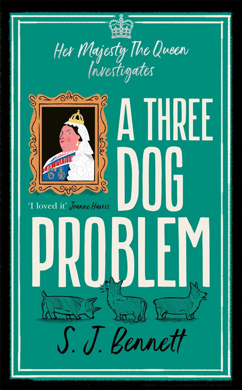 A Three Dog Problem: The Queen investigates a murder at Buckingham Palace Historical Fiction