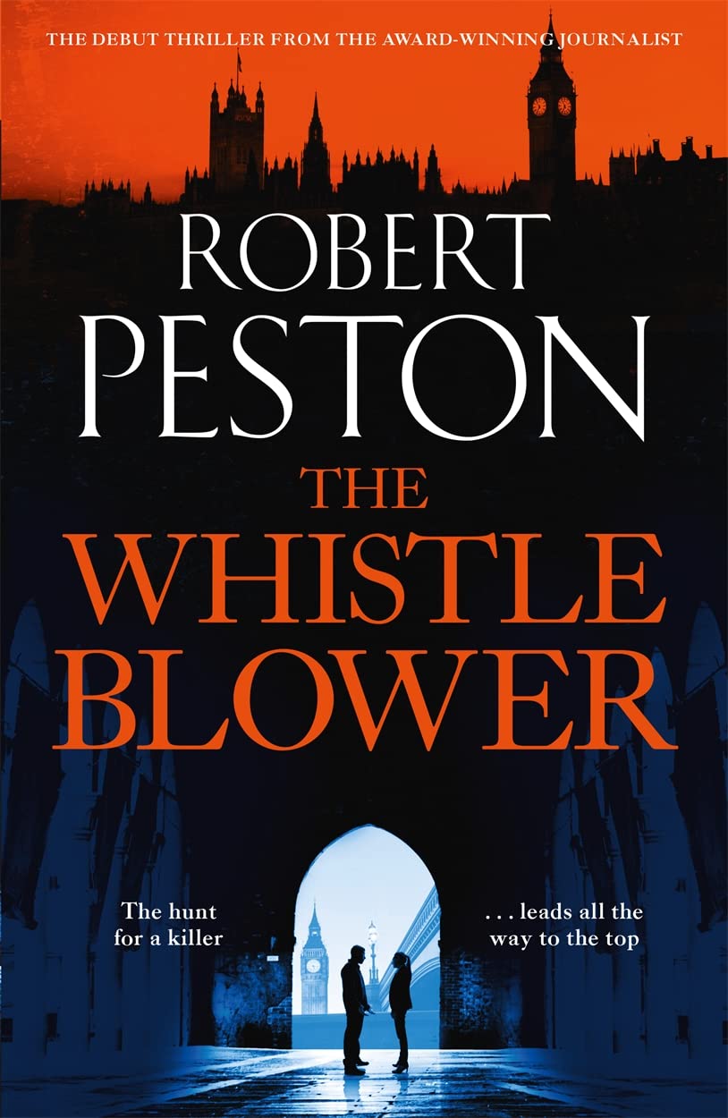 The Whistleblower: The explosive thriller from Britain's top political journalist Law