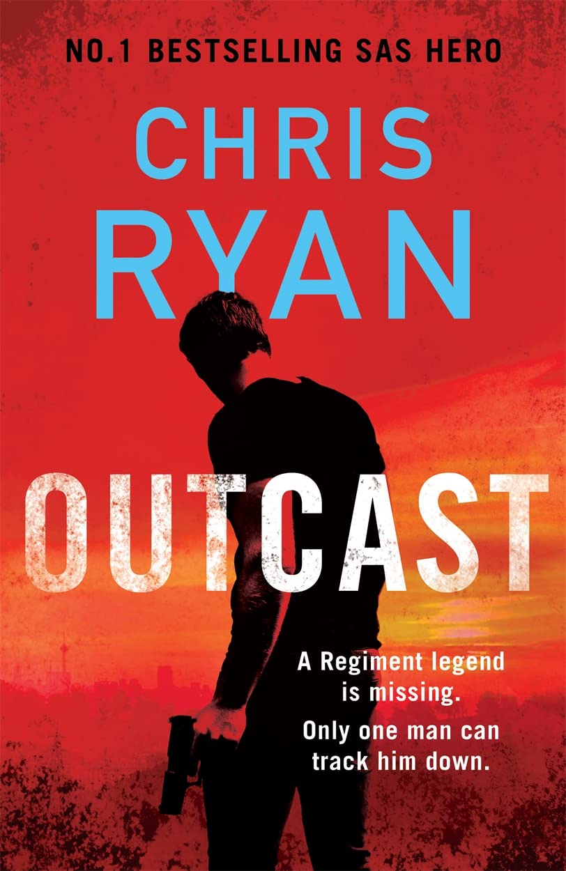 Outcast: The blistering thriller from the No.1 bestselling SAS hero Action & Adventure