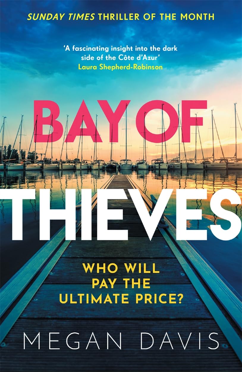 Bay of Thieves: Immerse yourself in the sun-soaked Sunday Times Thriller of the Month book