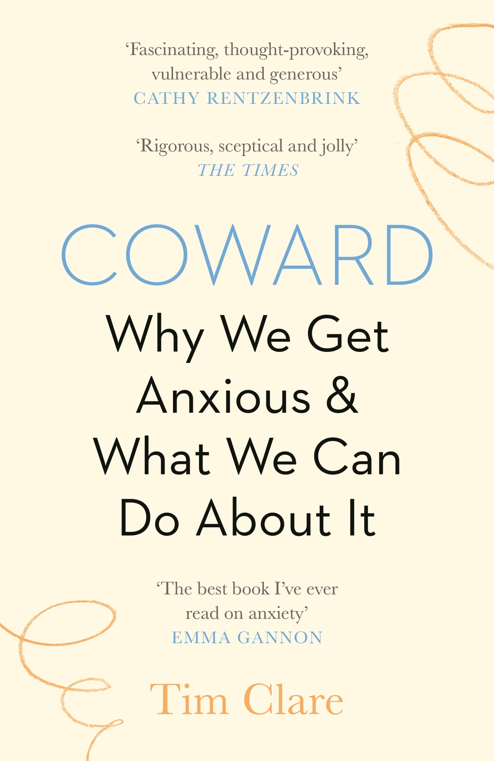 Coward: Why We Get Anxious & What We Can Do About It Medicine