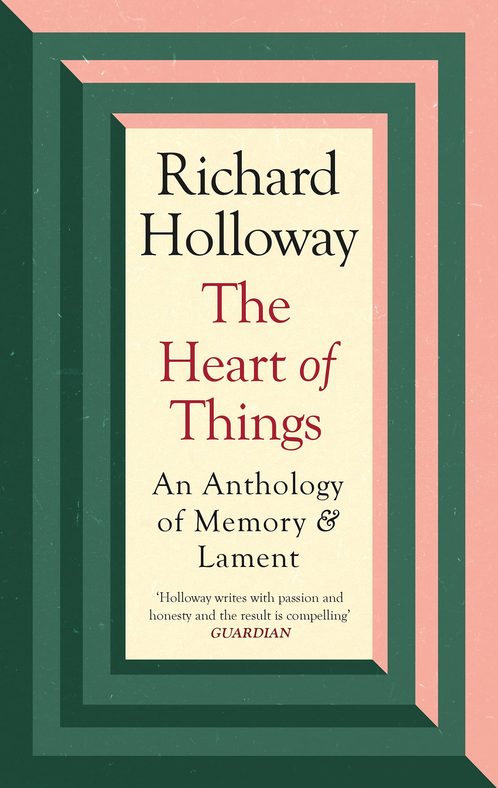 The Heart of Things: An Anthology of Memory and Lament Contemporary literature