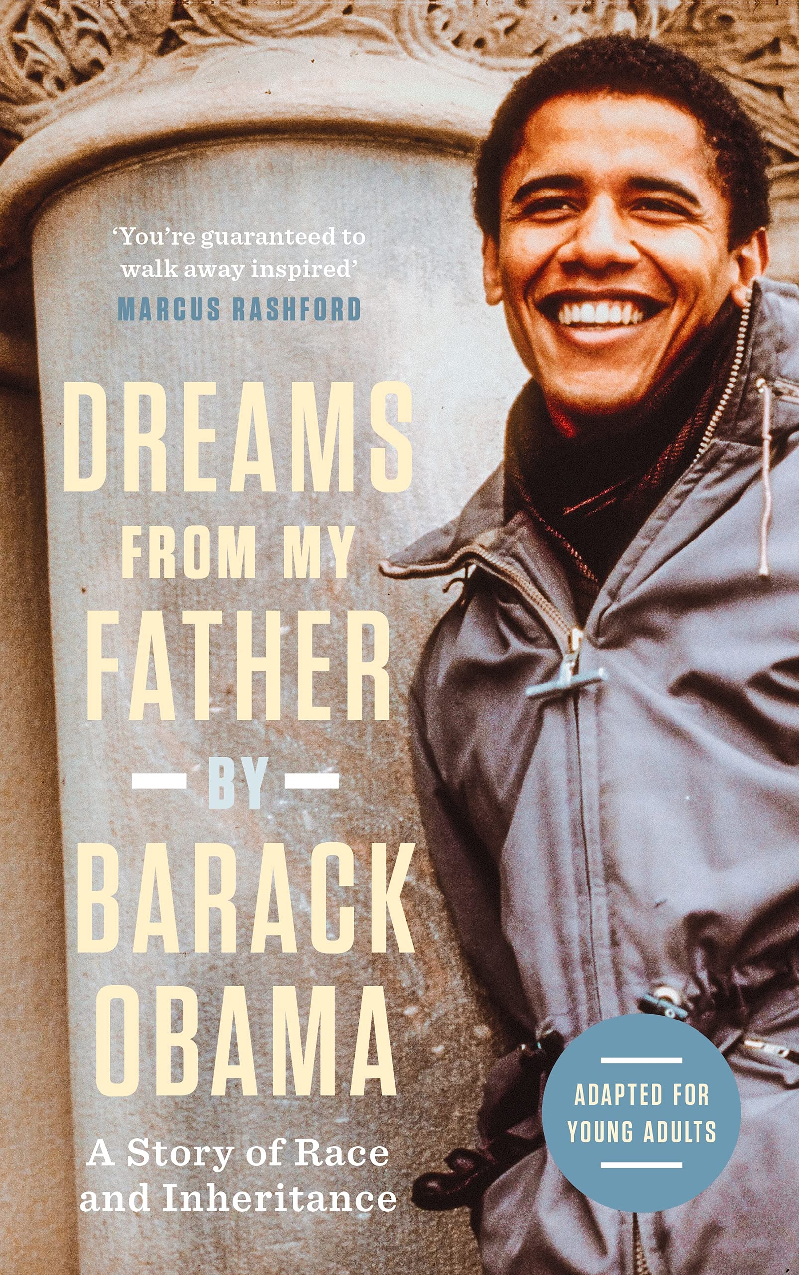 Dreams from My Father (Adapted for Young Adults): A Story of Race and Inheritance. Adapted for Young Adults Politics & History