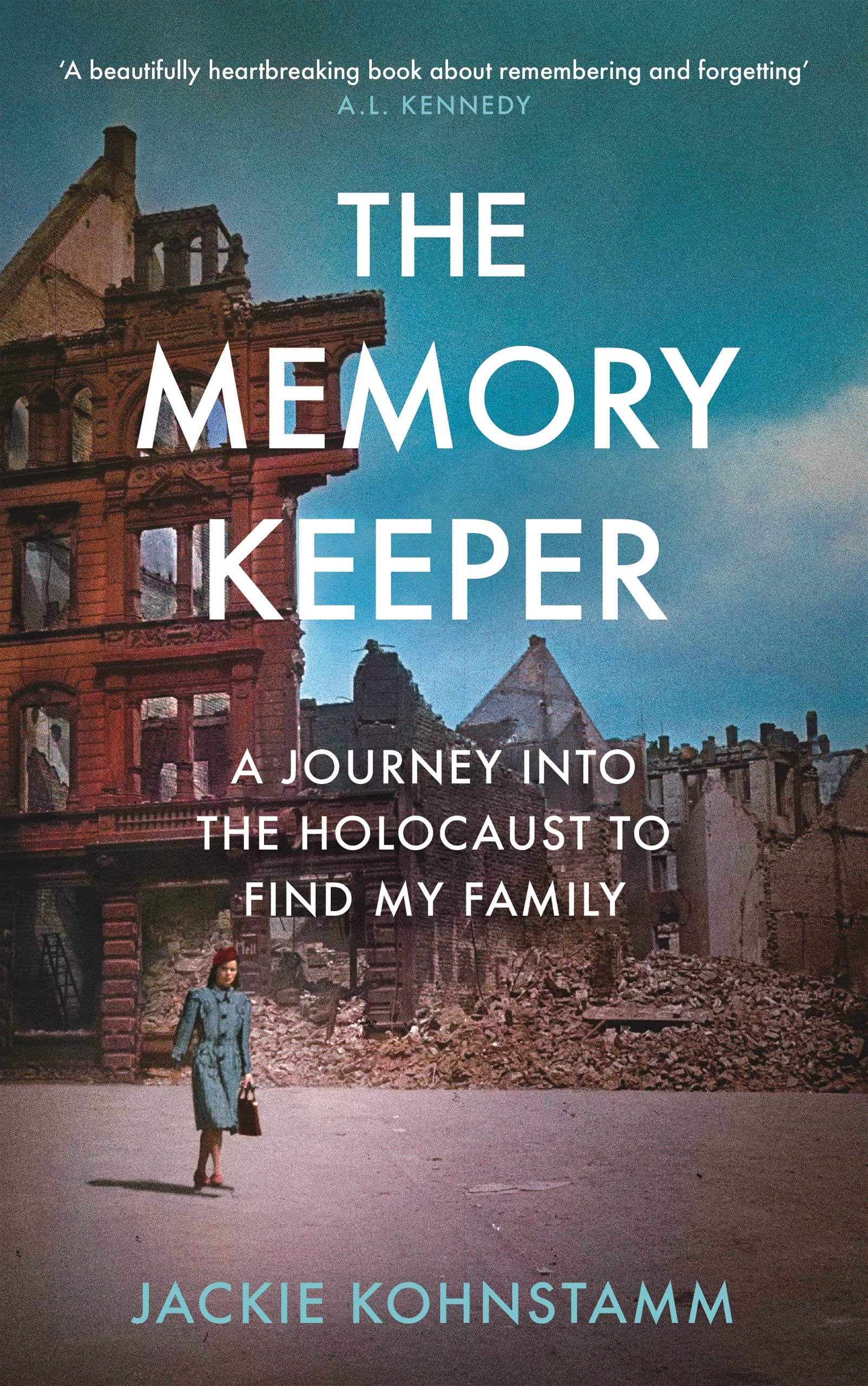 The Memory Keeper: A Journey Into the Holocaust to Find My Family Memories