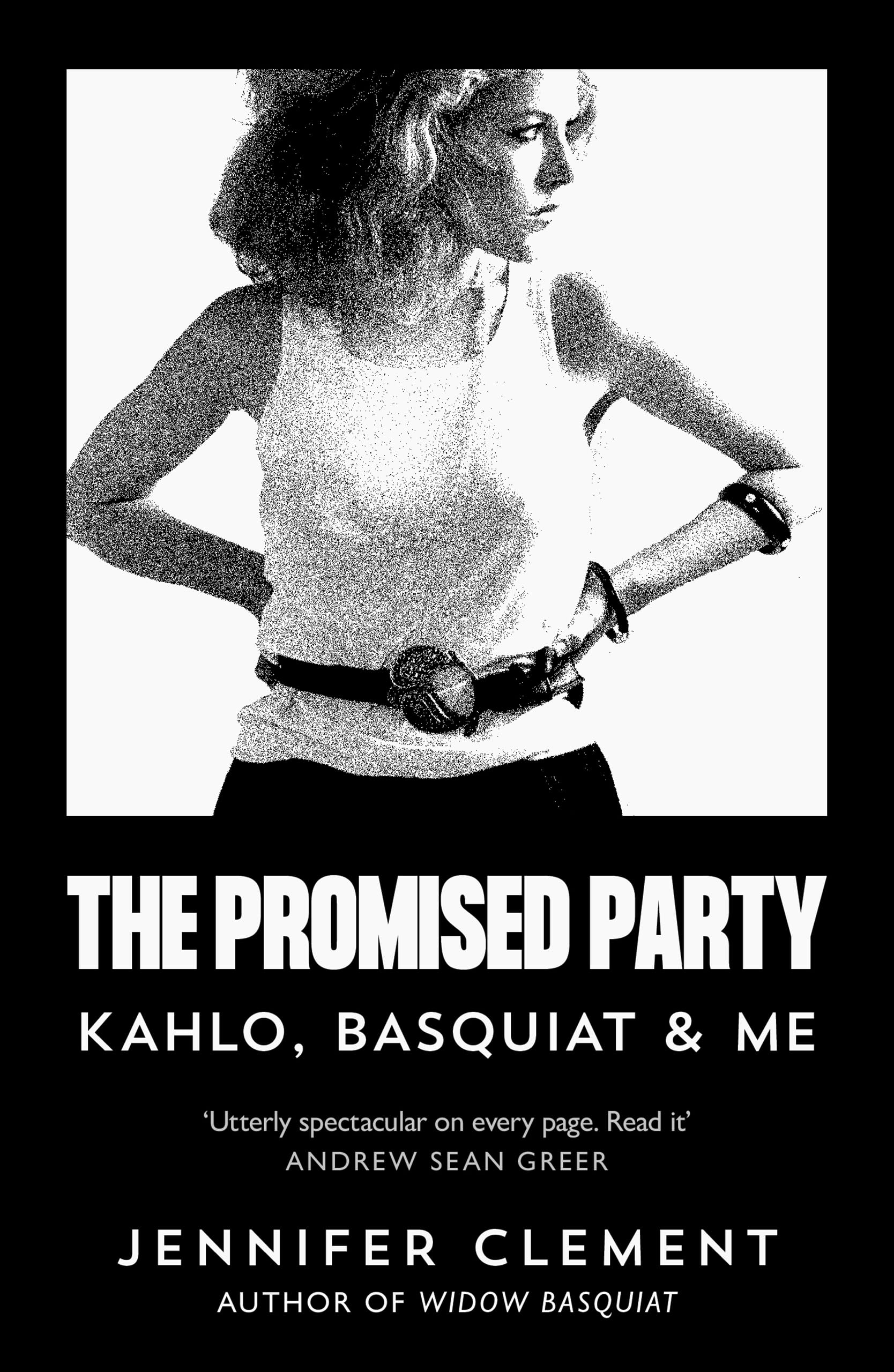The Promised Party: Kahlo, Basquiat and Me Art & Literature