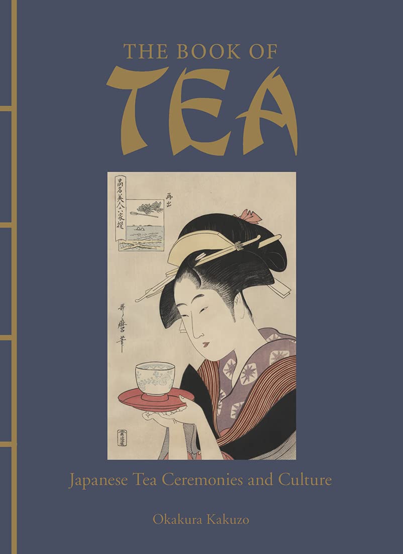 The Book of Tea: Japanese Tea Ceremonies and Culture (Chinese Bound Classics) Philosophy