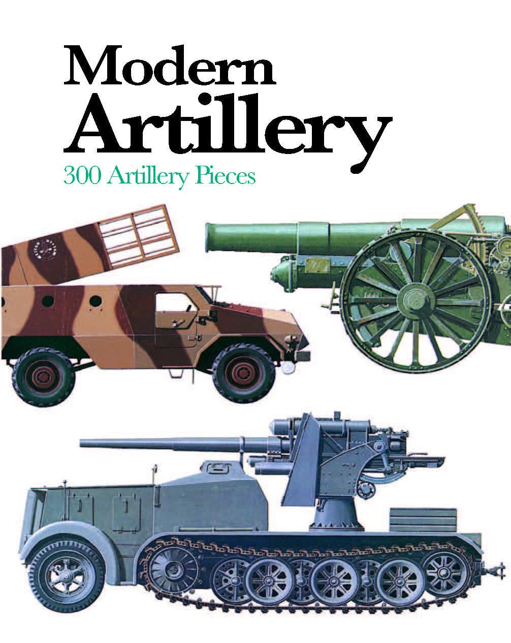 Modern Artillery: 300 Artillery Pieces (Mini Encyclopedia) Social Sciences