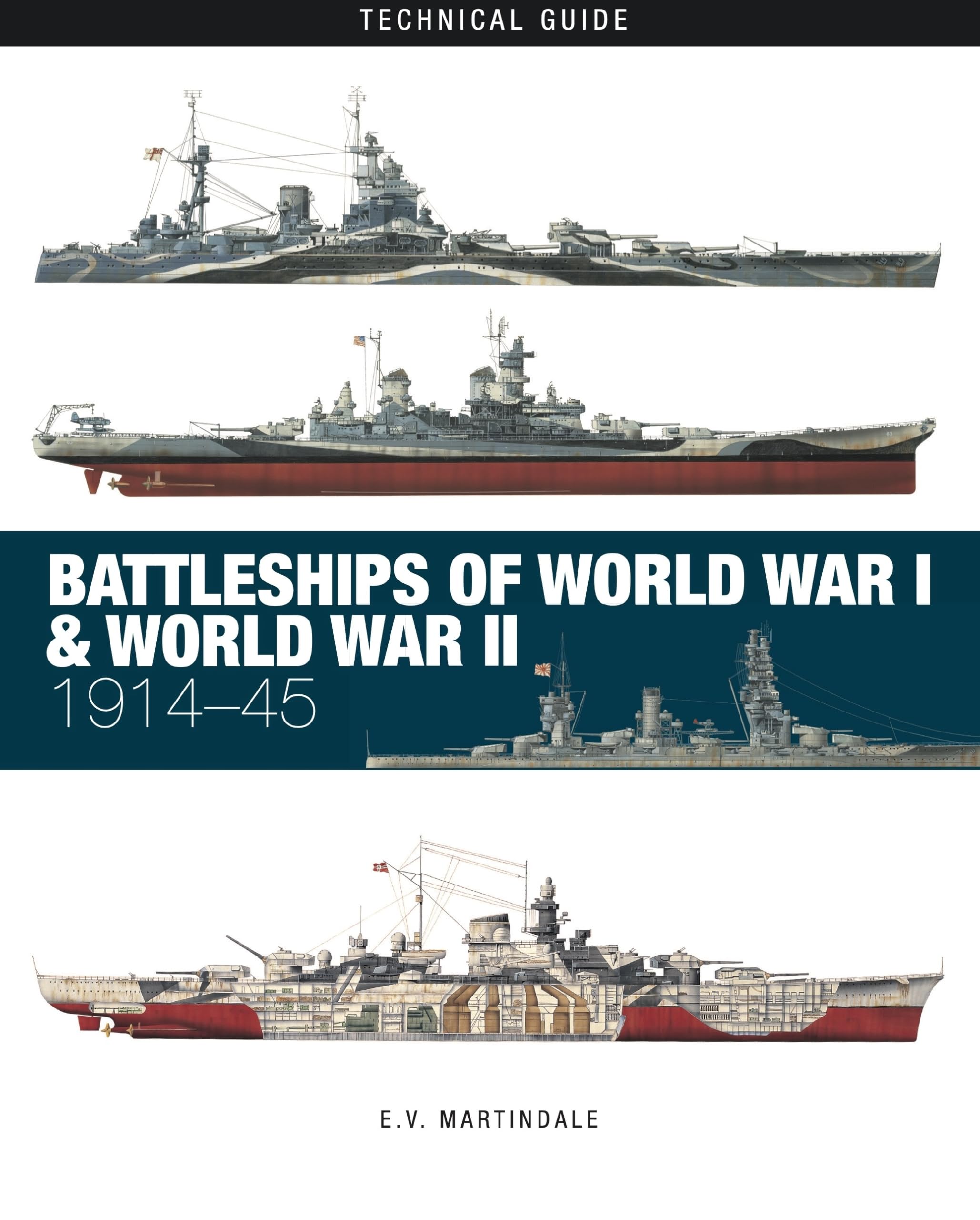 Battleships of World War I & World War II: 1914-45 (Technical Guides) Politics & History