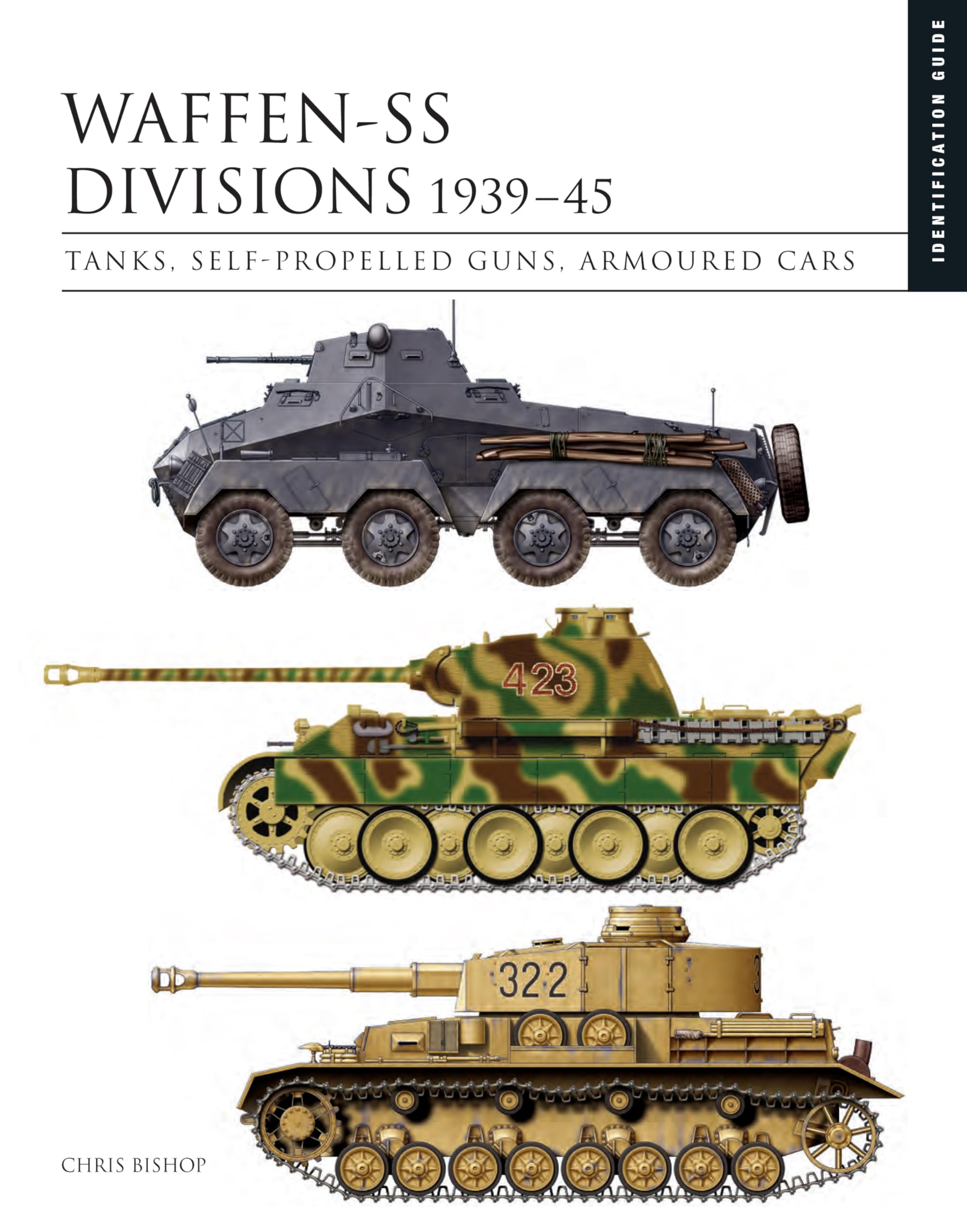 Waffen-SS Divisions 1939-45: Tanks, Self-Propelled Guns, Armoured Cars (Essential Identification Guide) Social Sciences