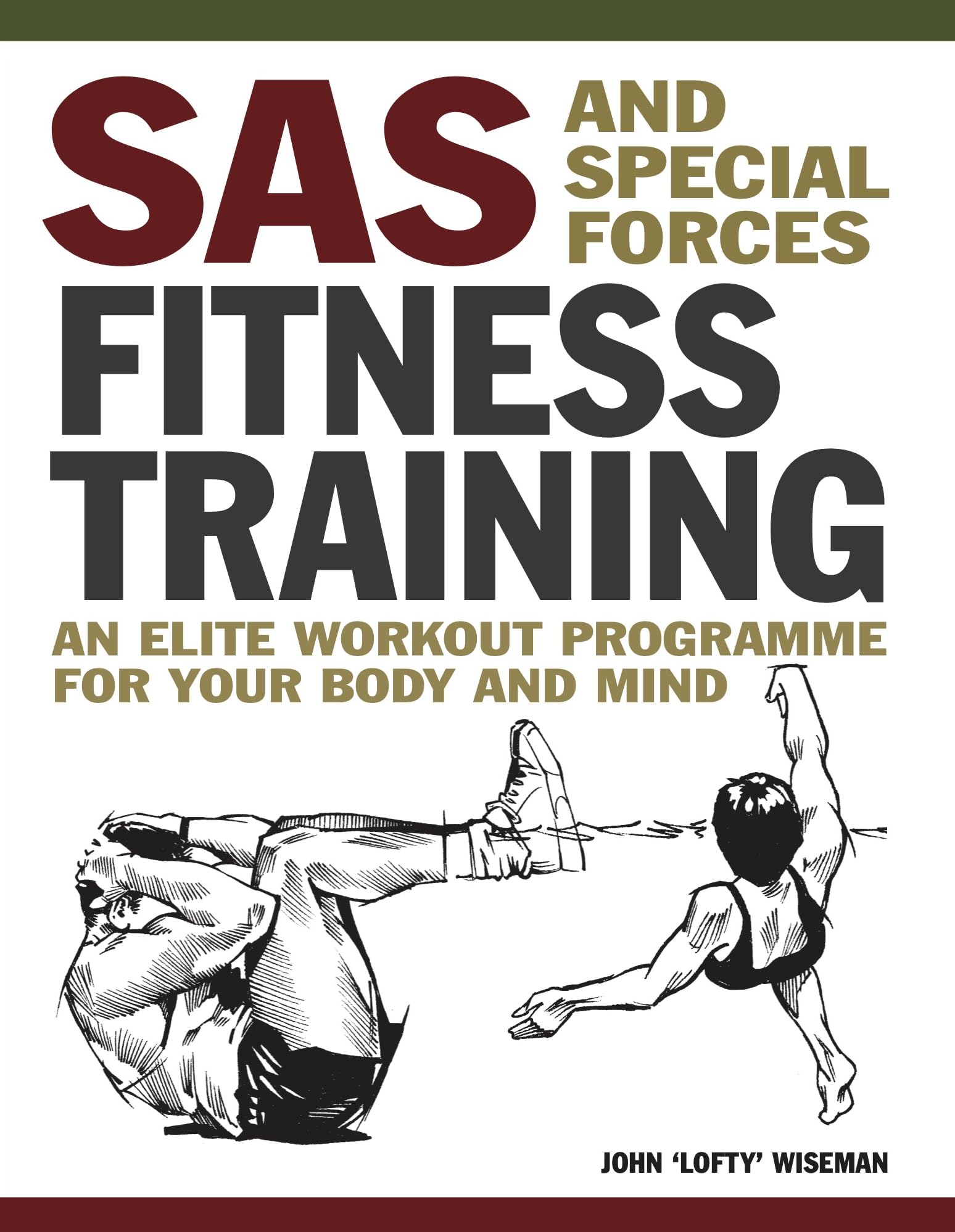 SAS and Special Forces Fitness Training: An Elite Workout Programme for Your Body and Mind (Mini Encyclopedia) Politics & History