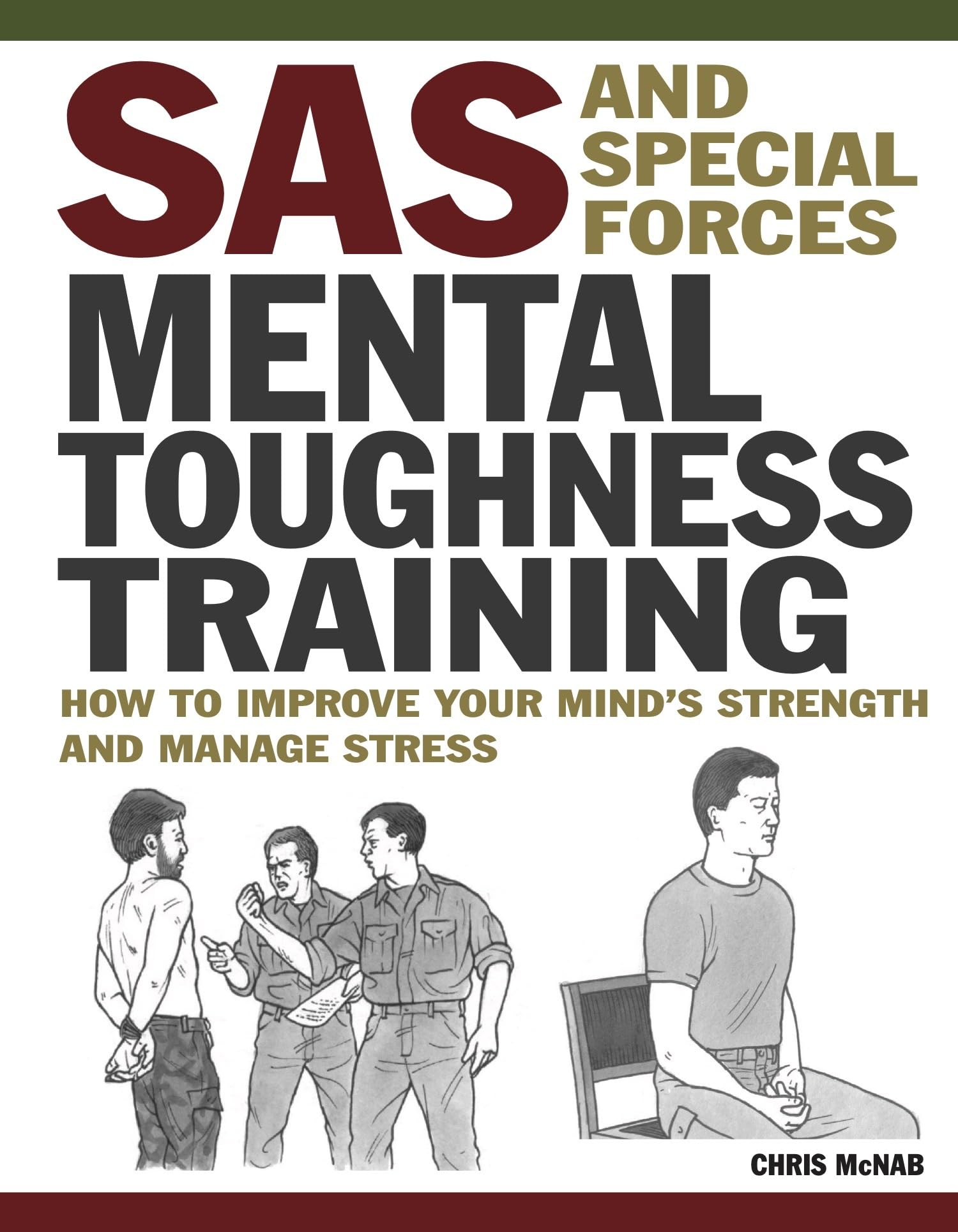 SAS and Special Forces Mental Toughness Training: How to Improve Your Mind's Strength and Manage Stress (Mini Encyclopedia) Medicine