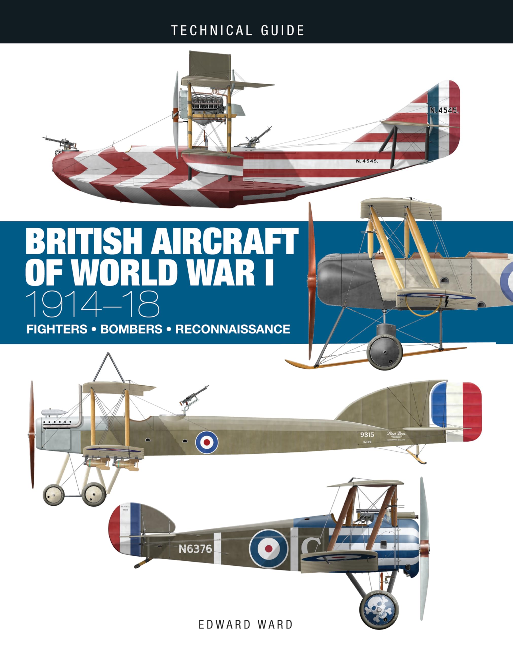 British Aircraft of World War I: 1914-18 (Technical Guides) Business & Technology