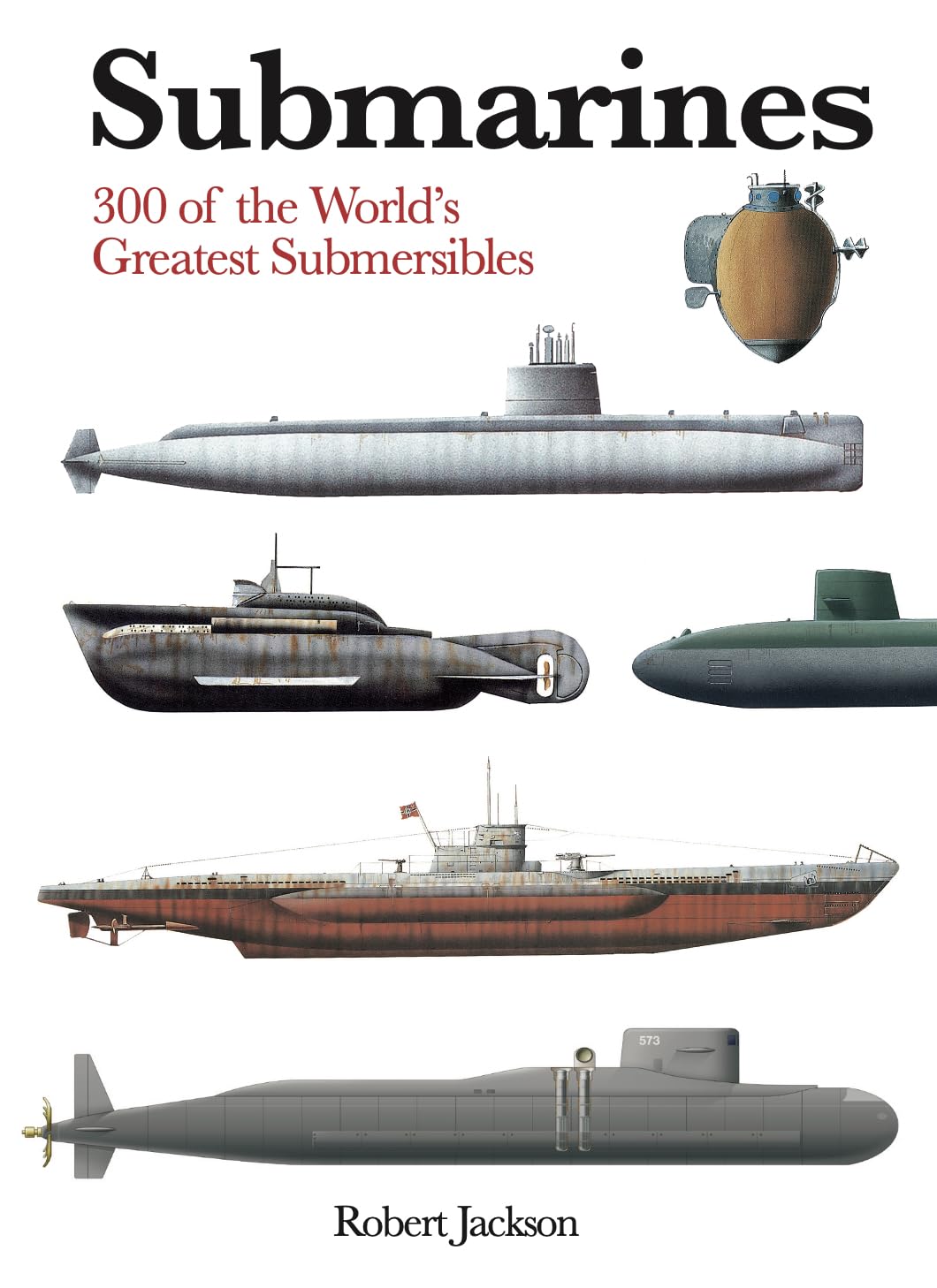 Submarines: 300 of the World's Greatest Submersibles book