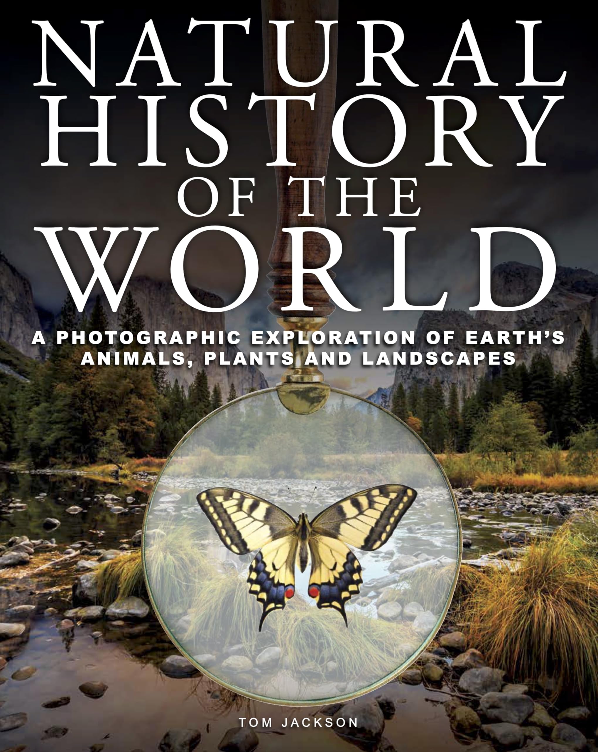 Natural History of the World: A Photographic Exploration of Earth's Animals, Plants and Landscapes (Encyclopedias) Nature & Animals
