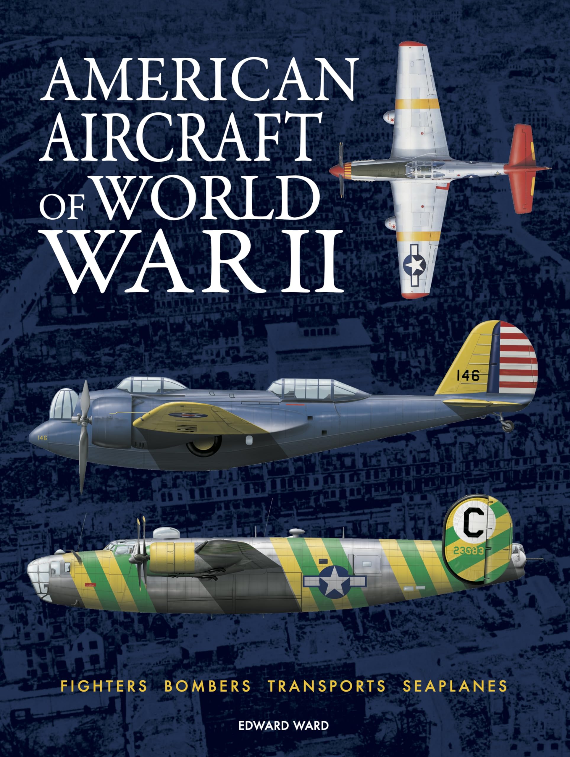 American Aircraft of World War II (World's Greatest) Business & Technology