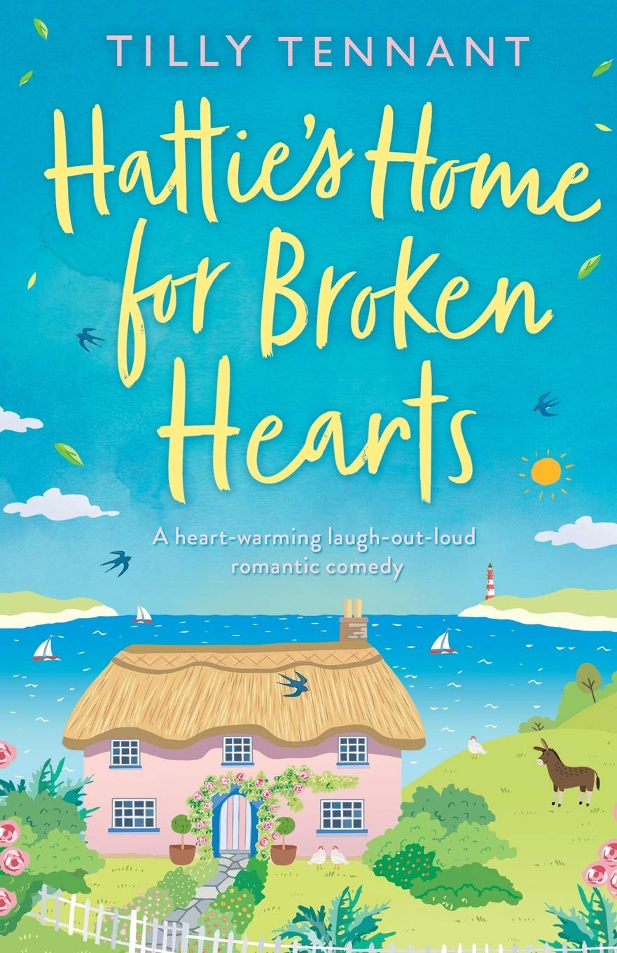 Hattie's Home for Broken Hearts: A heartwarming laugh out loud romantic comedy: A feel good laugh out loud romantic comedy Holiday Reading
