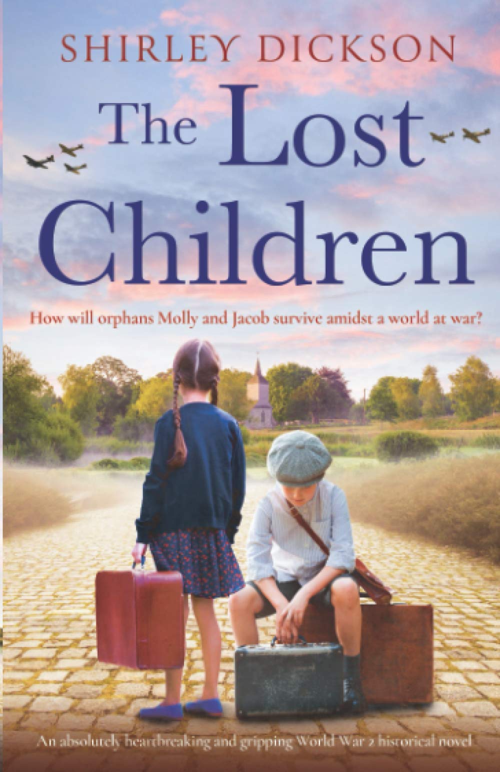 The Lost Children: An absolutely heartbreaking and gripping World War 2 historical novel Contemporary literature