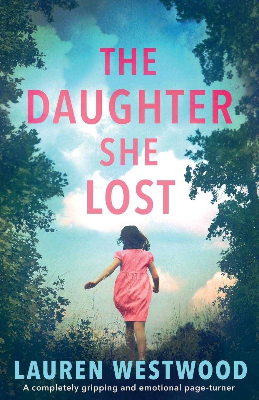 The Daughter She Lost: A completely gripping and emotional page turner Contemporary literature