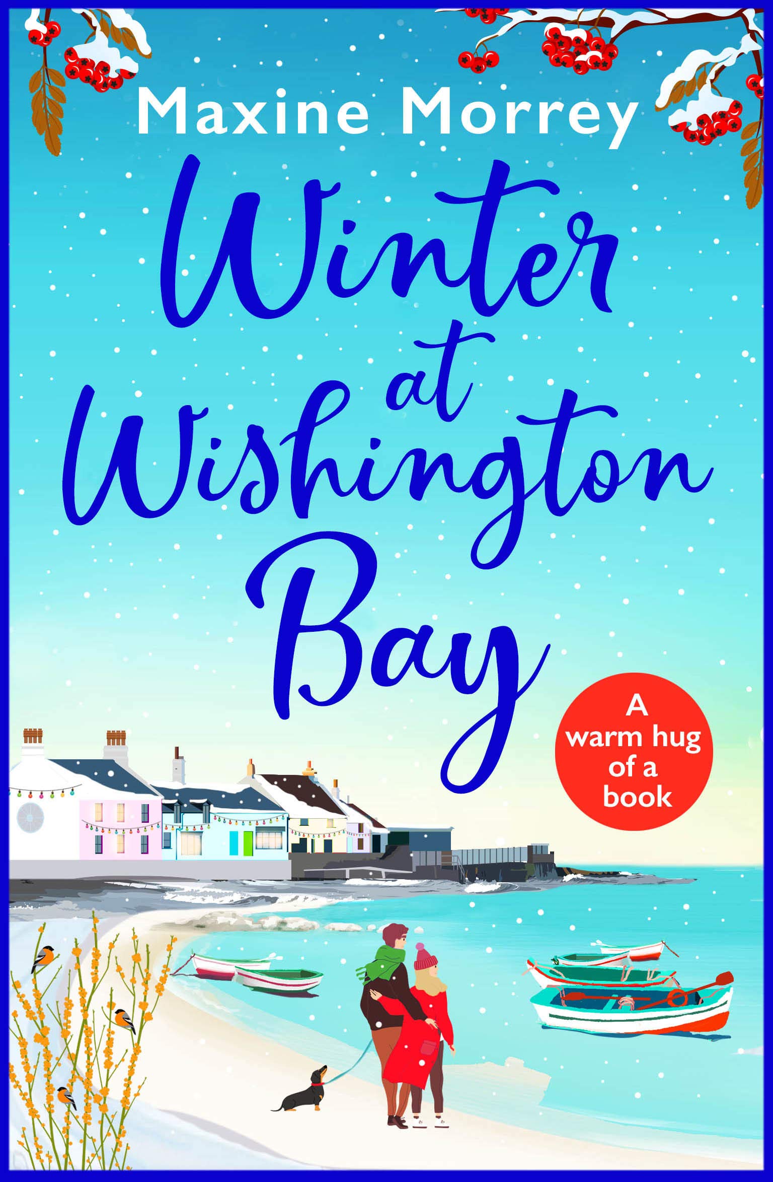 Winter at Wishington Bay: A heartwarming, uplifting romance from Maxine Morrey Contemporary literature