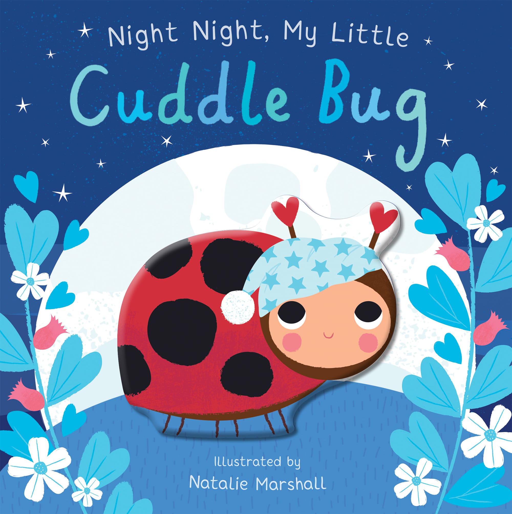 Night Night, My Little Cuddle Bug (You're My Little) Parents & Children