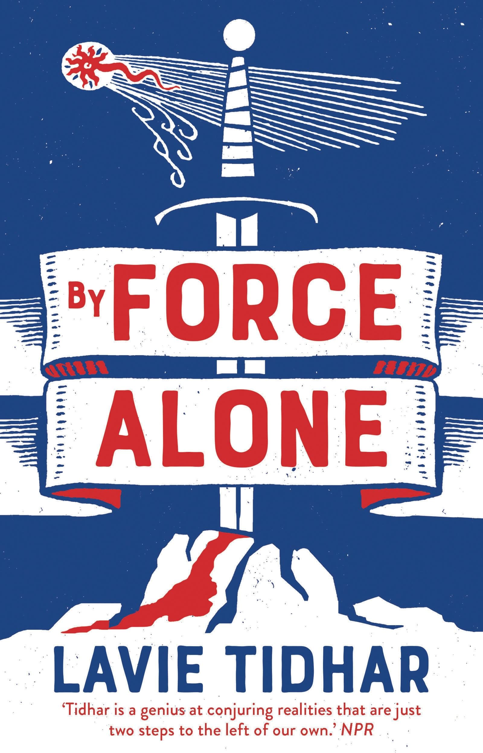 By Force Alone (Anti-Matter of Britain Quartet) Fairy Tales & Legends