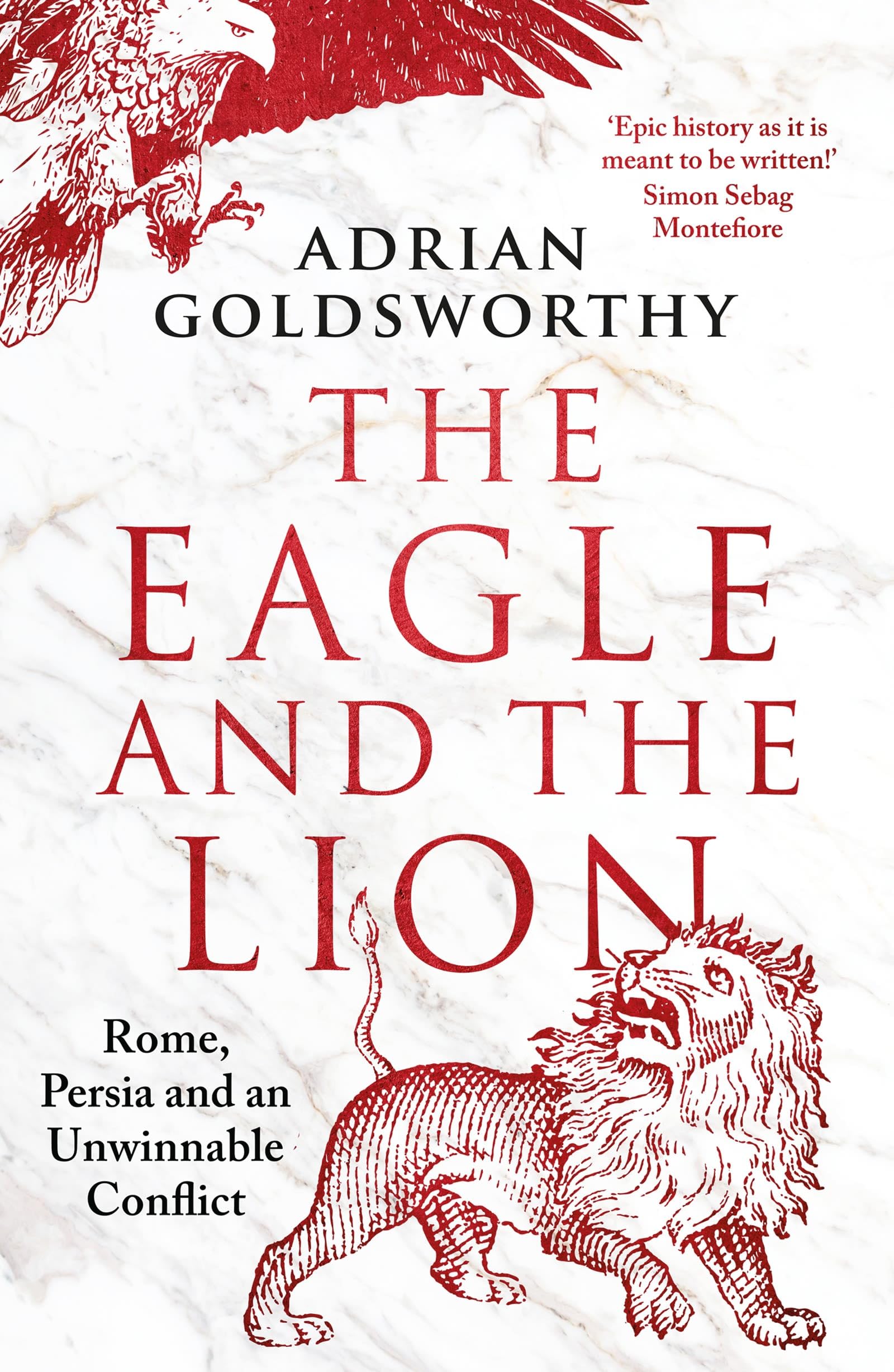 The Eagle and the Lion: Rome, Persia and an Unwinnable Conflict Learning & Reference