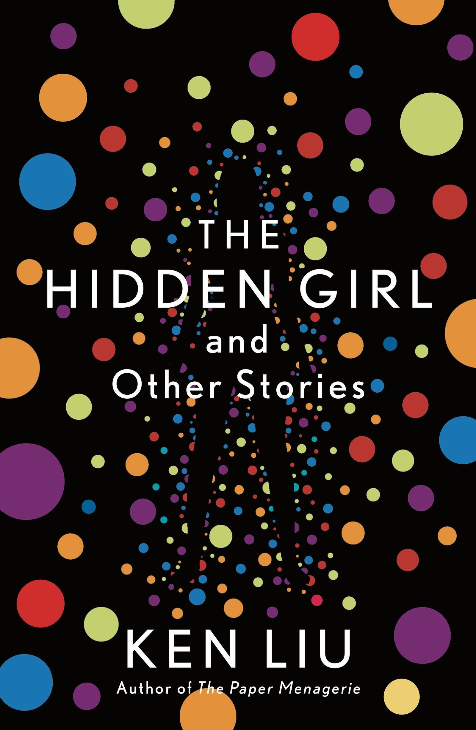 The Hidden Girl and Other Stories: Ausgezeichnet: Locus Award, 2021 Contemporary literature