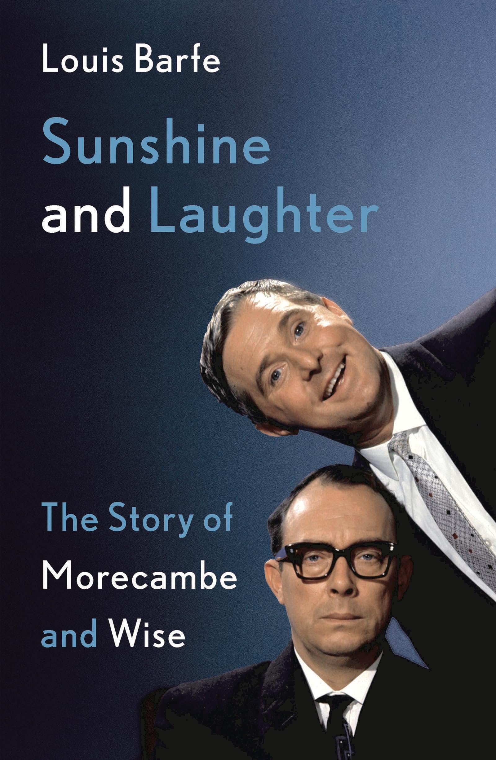 Sunshine and Laughter: The Story of Morecambe & Wise Art & Literature