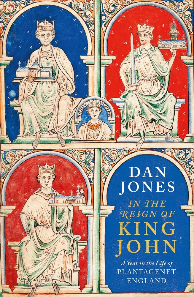 In the Reign of King John Politics & History