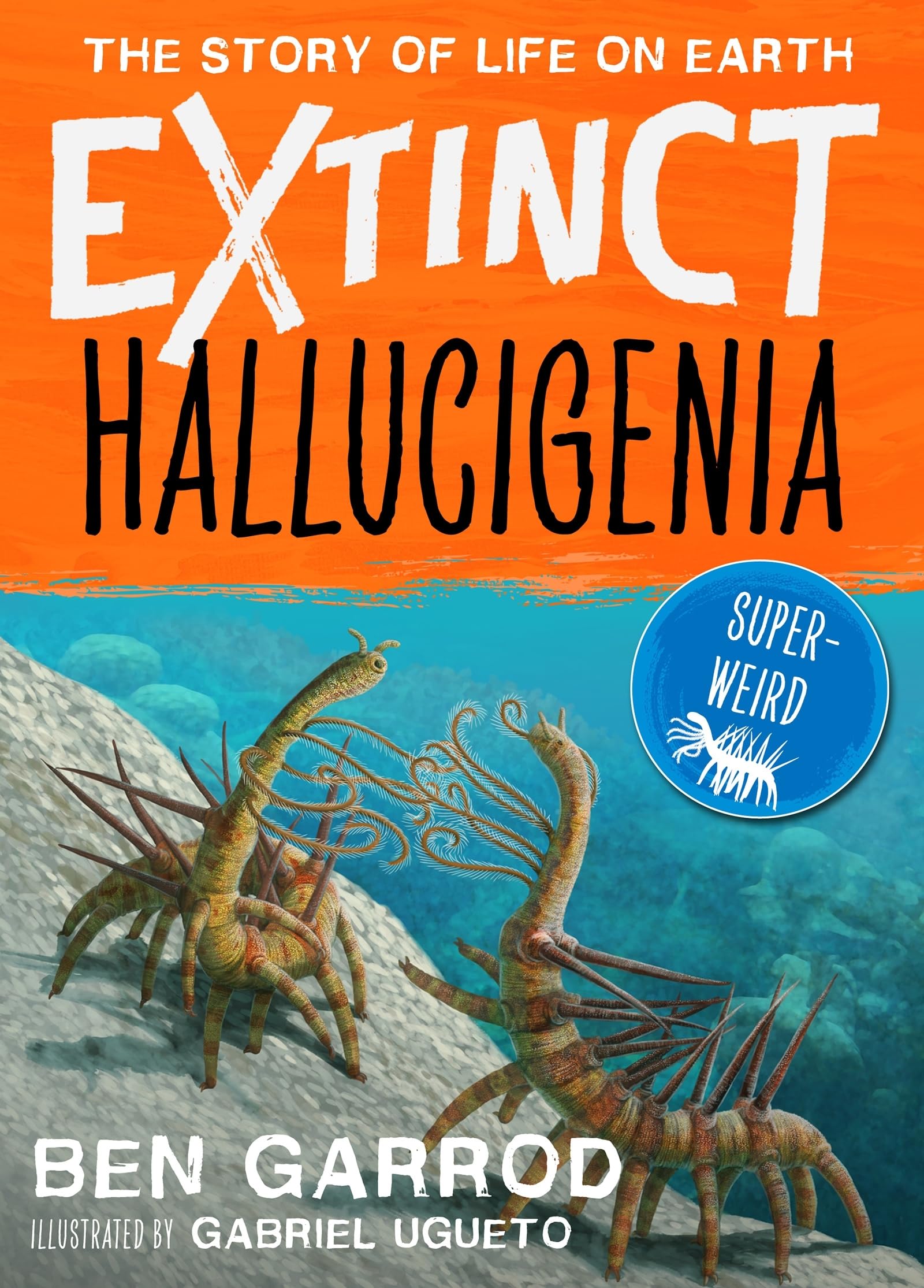 Hallucigenia (Extinct the Story of Life on Earth) Non-fiction