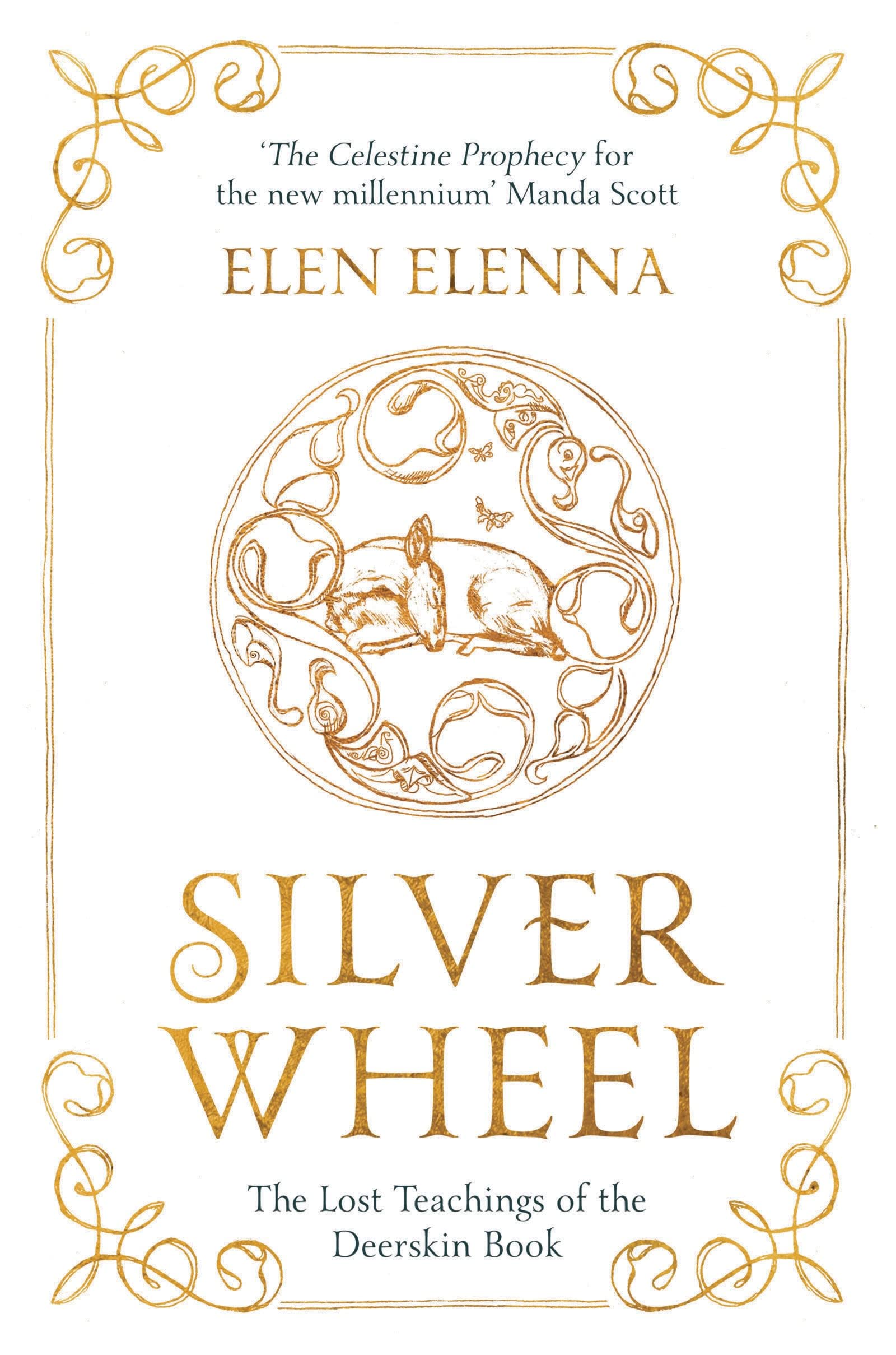 Silver Wheel: The Lost Teachings of the Deerskin Book book